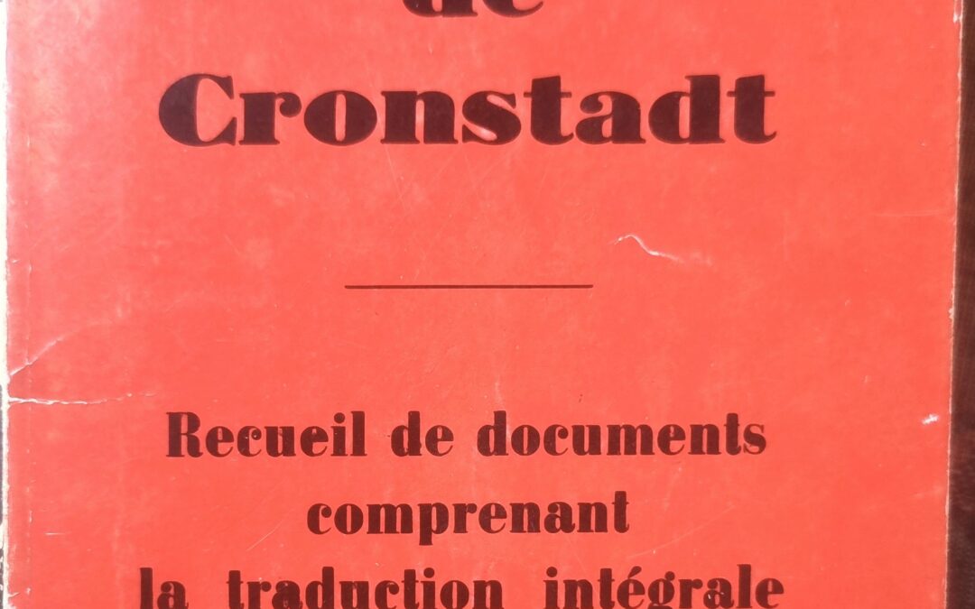 La Commune de Cronstadt – Recueil de documents comprenant la traduction intégrale des Izvestias de Cronstadt