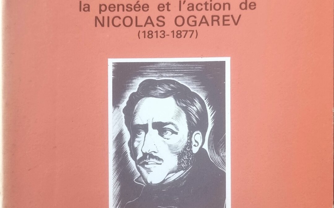SOCIALISME ET LIBERTÉ la pensée et l&rsquo;action de NICOLAS OGAREV (1813-1877)