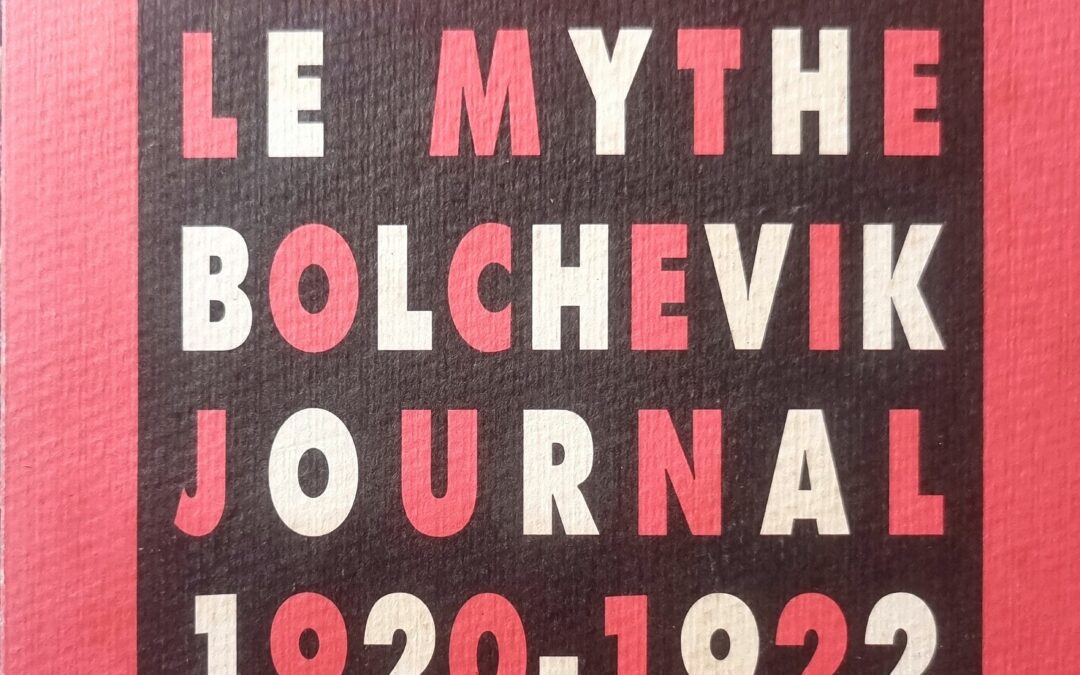 LE MYTHE BOLCHEVIK JOURNAL 1920-1922