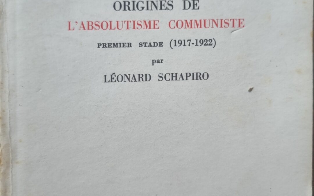 Les Bolchéviks et l&rsquo;Opposition : Origines de l&rsquo;absolutisme communiste (Premier stade, 1917-1922)