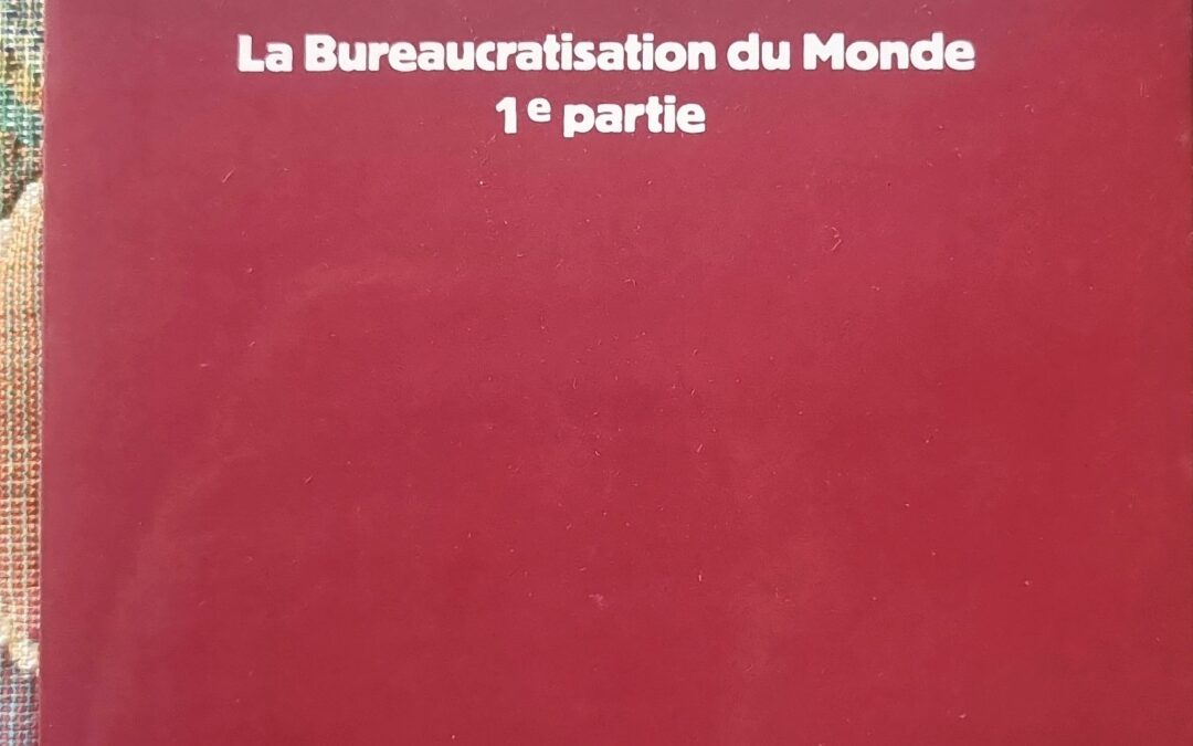 L&rsquo;U.R.S.S.: COLLECTIVISME BUREAUCRATIQUE. La Bureaucratisation du Monde 1e partie