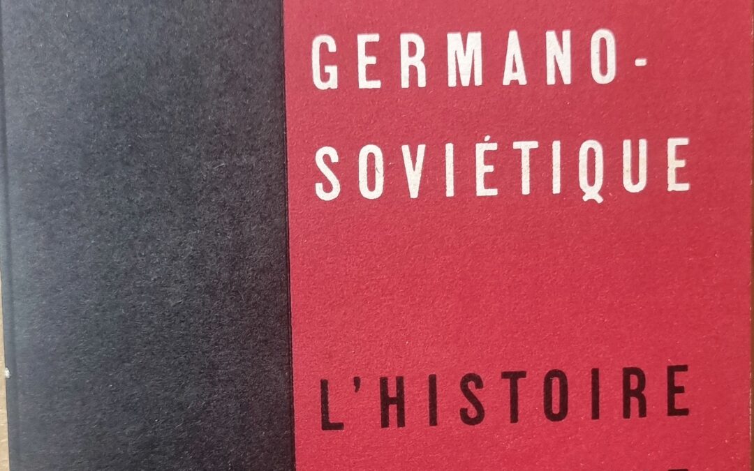 LE PACTE GERMANO-SOVIÉTIQUE L&rsquo;HISTOIRE ET LE MYTHE
