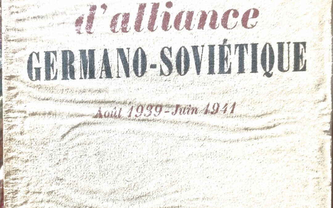 Deux ans d&rsquo;alliance GERMANO-SOVIÉTIQUE Août 1939 – Juin 1941