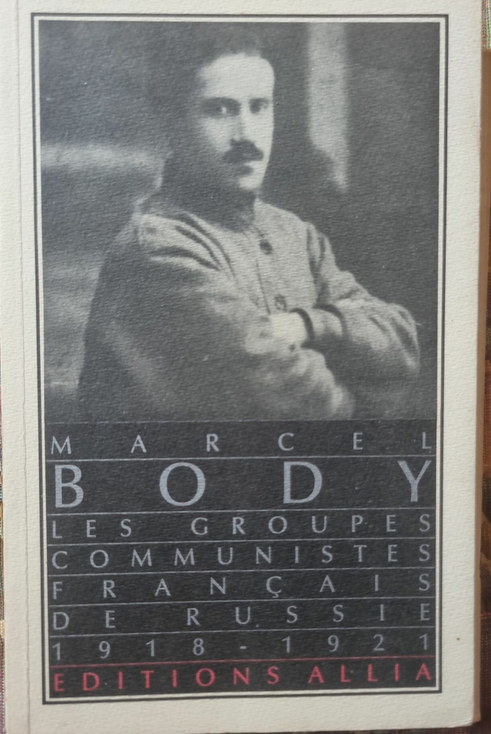Les groupes communistes français de Russie 1918 – 1921