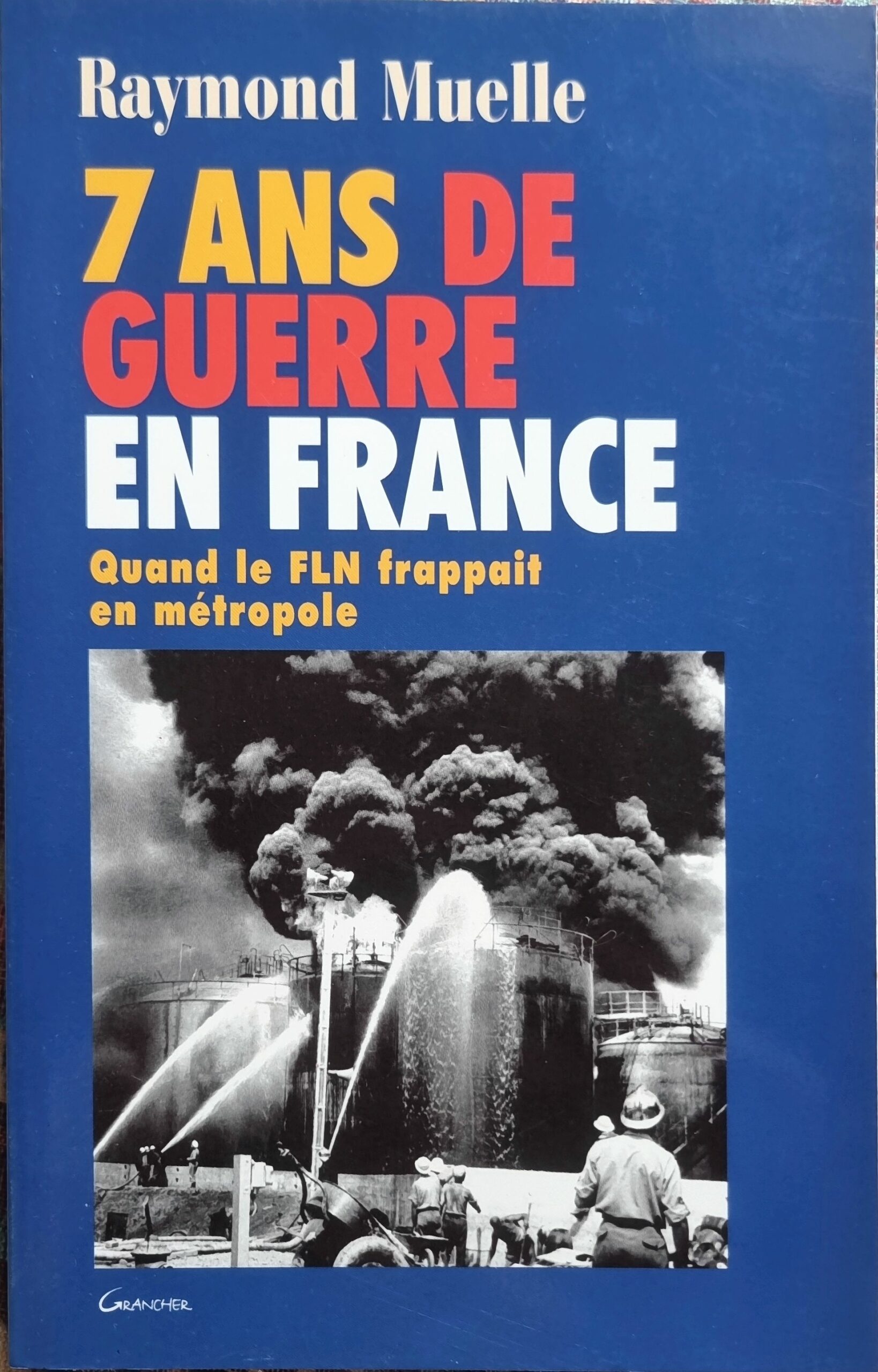 7 ANS DE GUERRE EN FRANCE