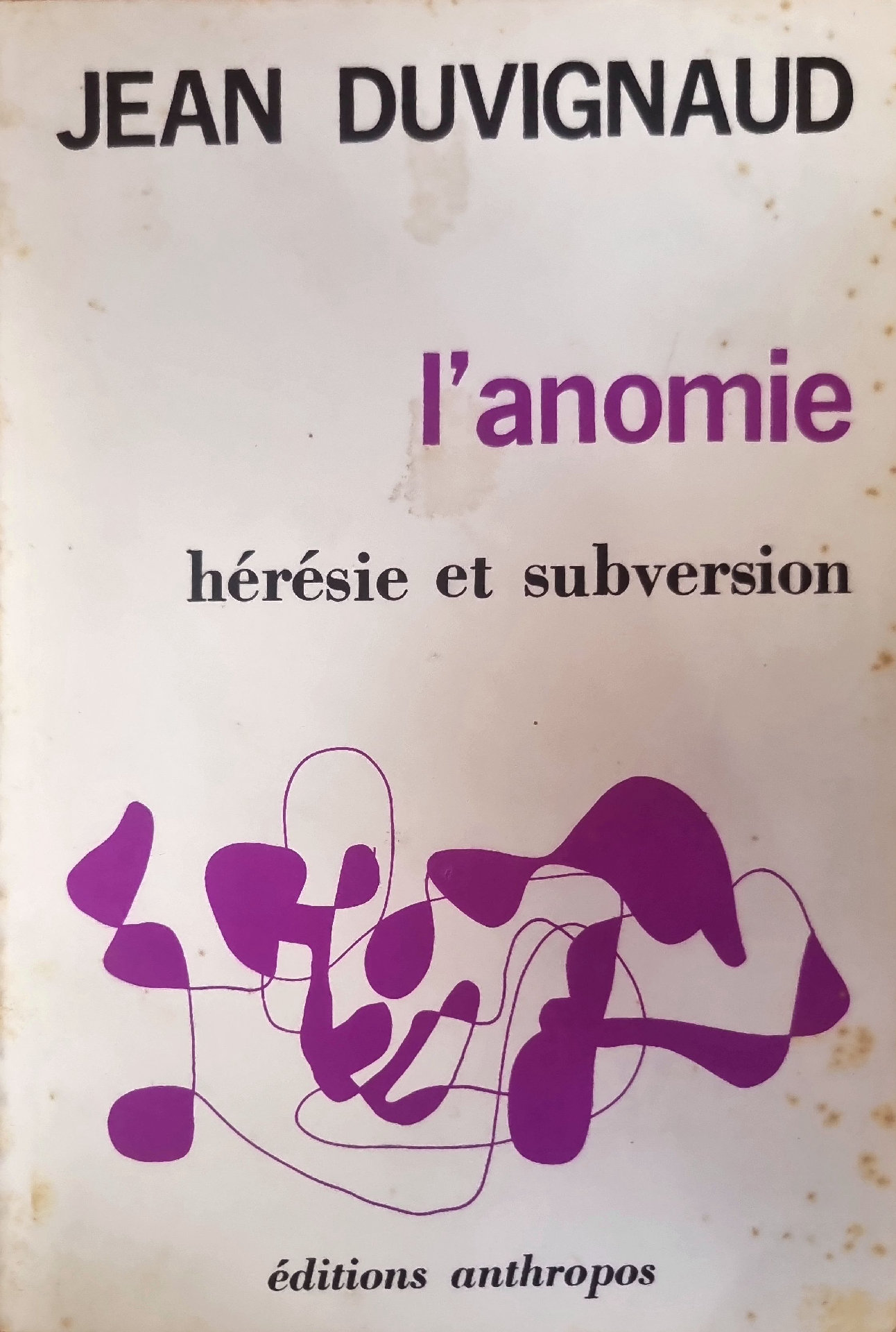 l&rsquo;anomie hérésie et subversion