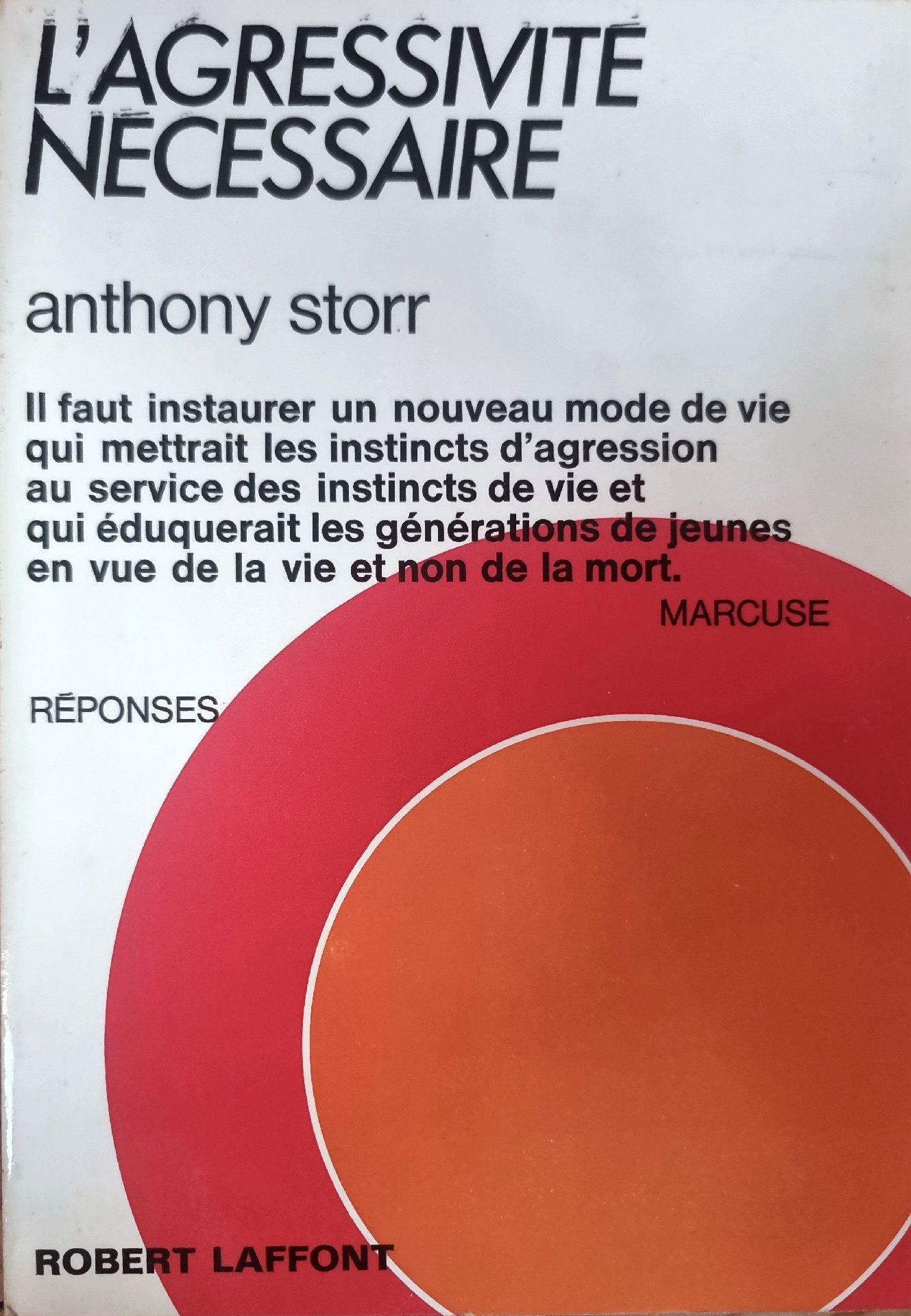 L&rsquo;AGRESSIVITÉ NÉCESSAIRE