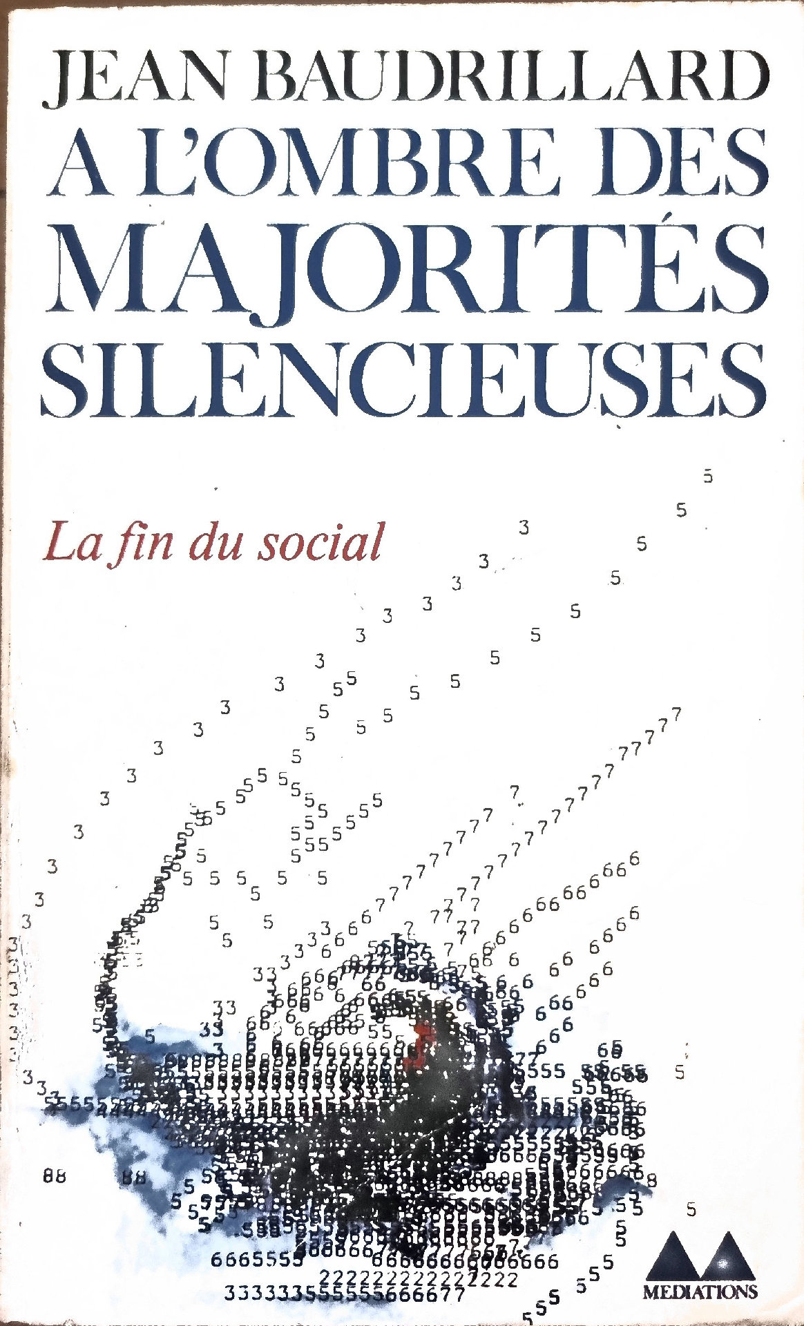 A L&rsquo;OMBRE DES MAJORITÉS SILENCIEUSES suivi de L&rsquo;EXTASE DU SOCIALISME