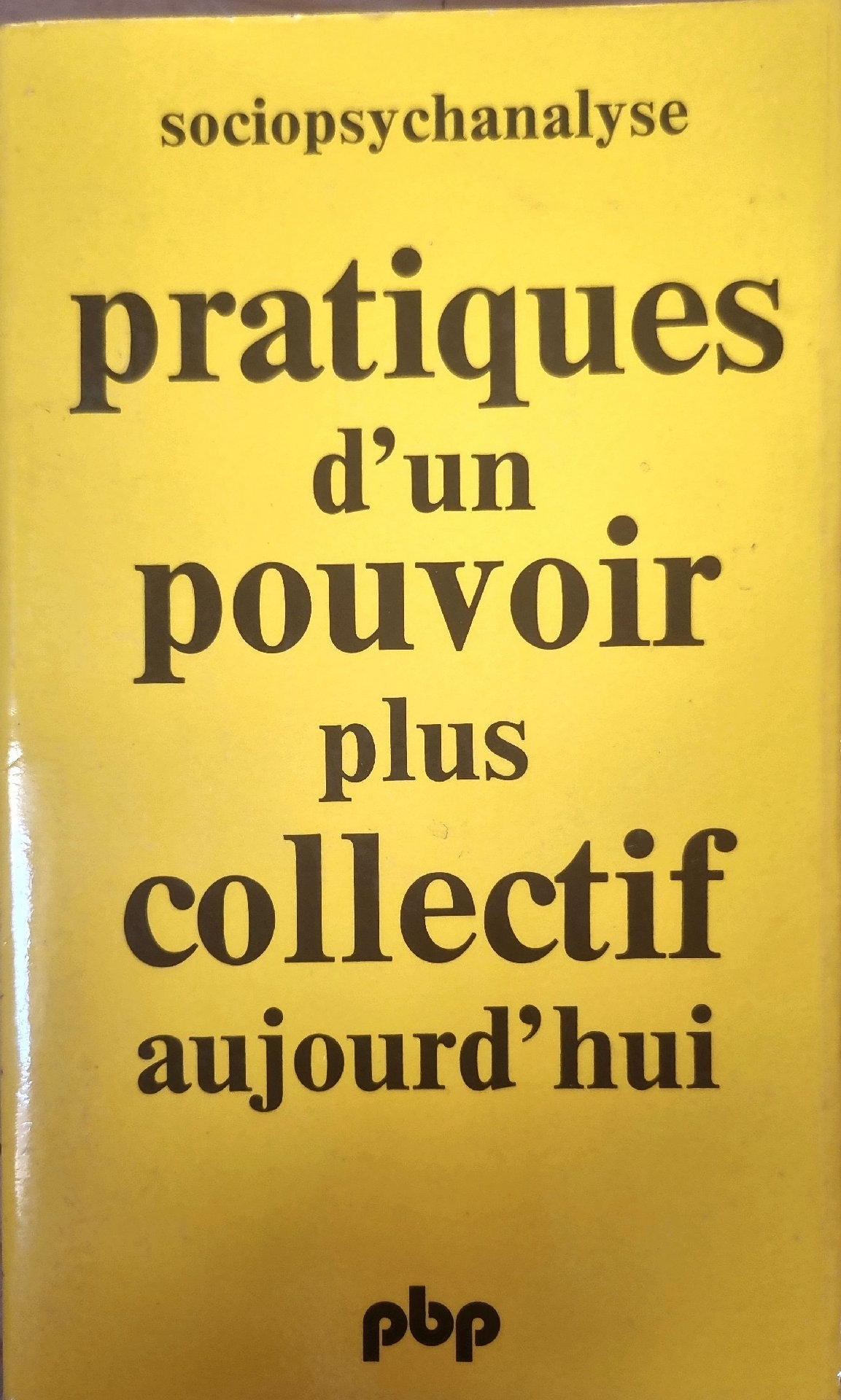 Pratiques d&rsquo;un pouvoir plus collectif aujourd&rsquo;hui