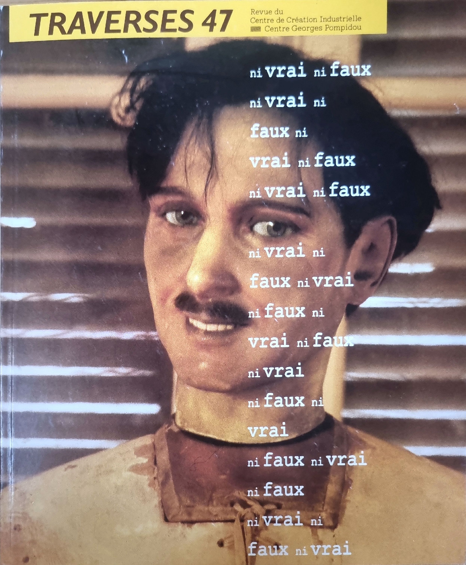 TRAVERSES 47 : Ni vrai ni faux