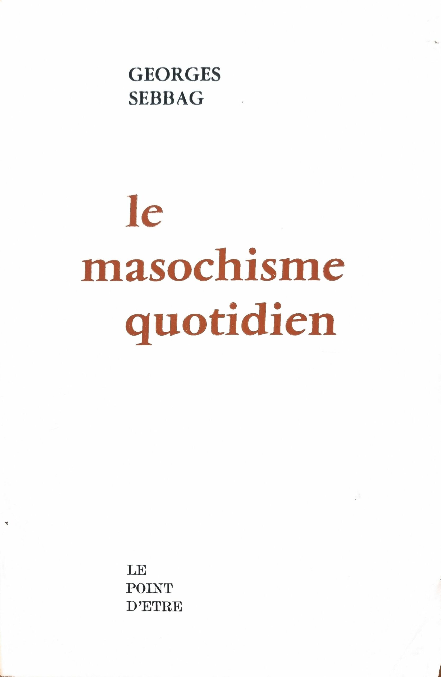le masochisme quotidien