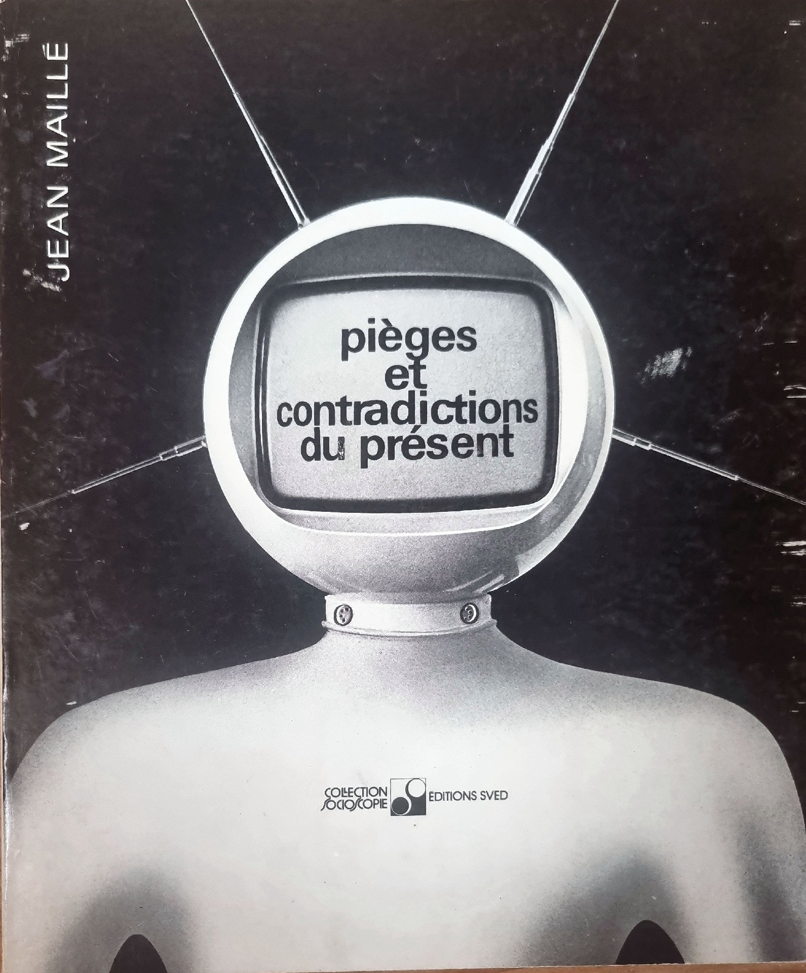 pièges et contradictions du présent