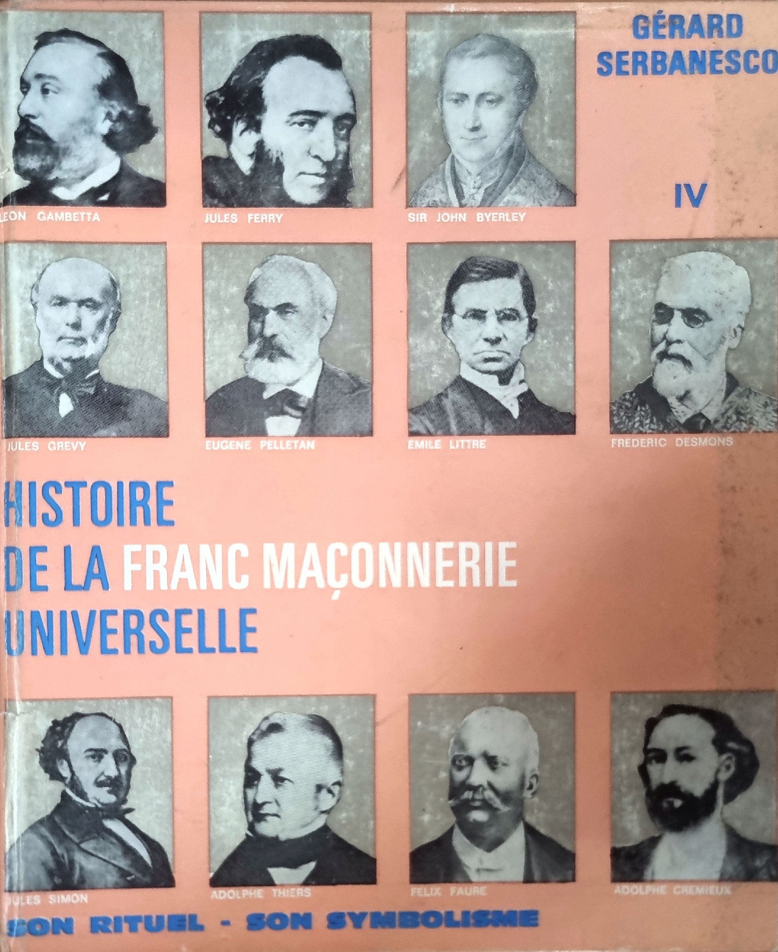 Histoire de la Franc Maçonnerie Universelle Son Rituel – Son Symbolisme