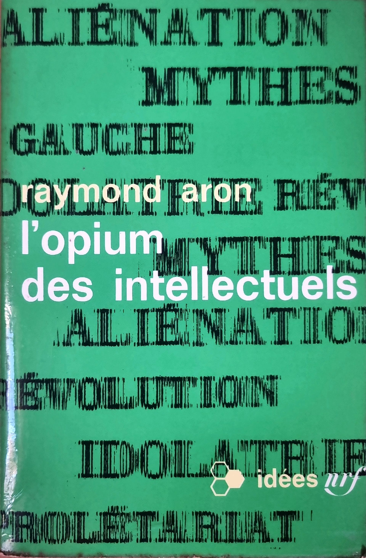 L&rsquo;opium des intellectuels