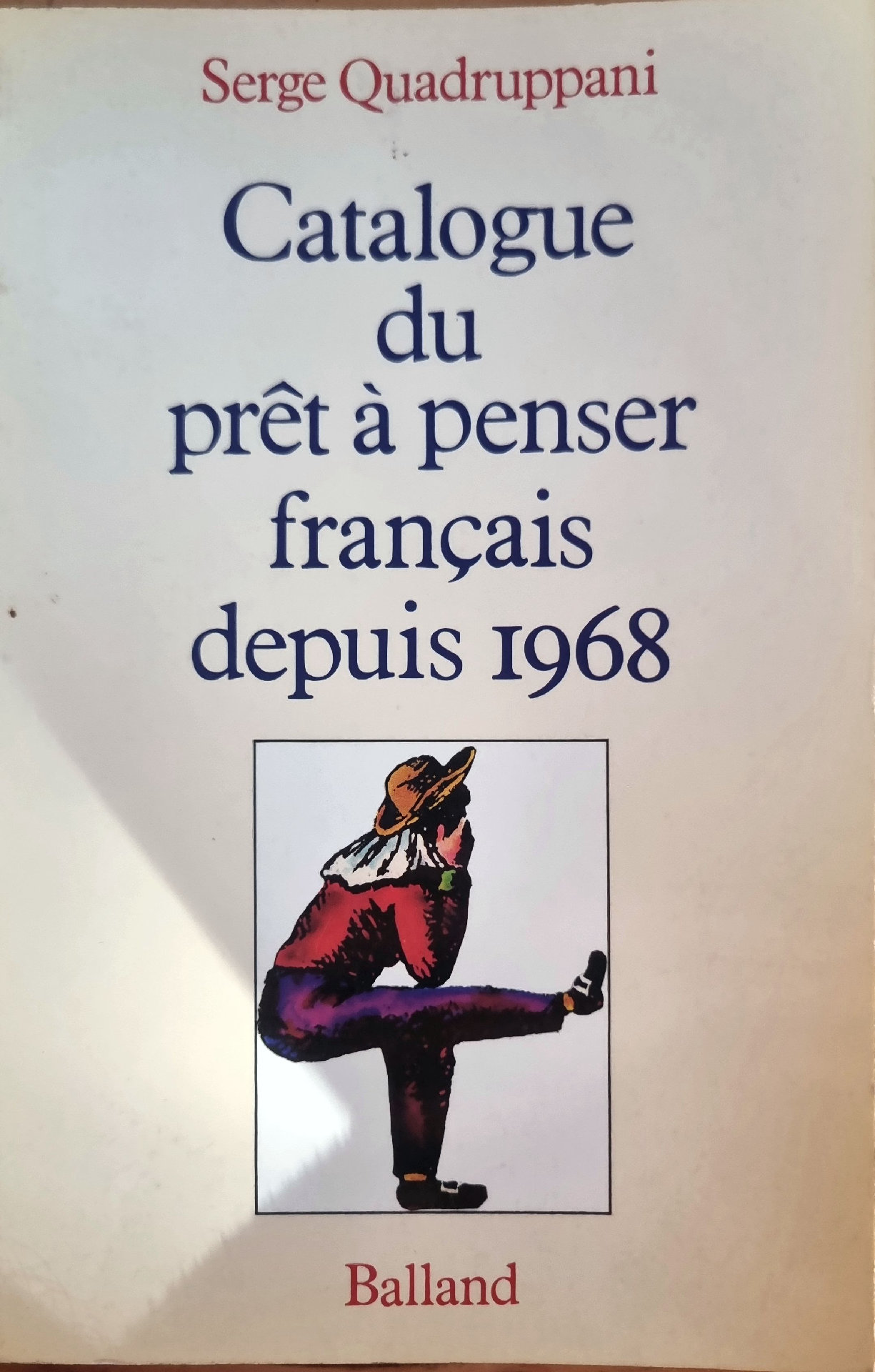 Catalogue du prêt à penser français depuis 1968