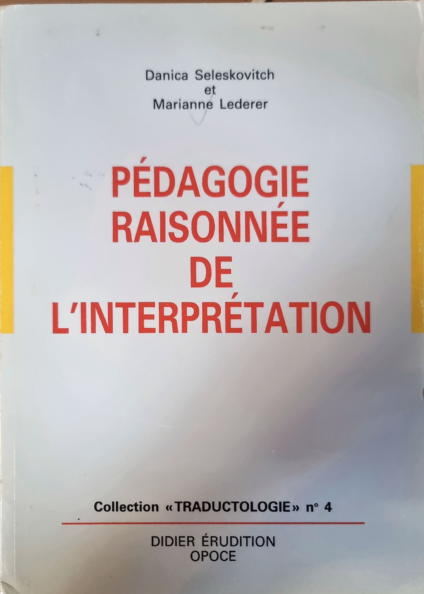 PÉDAGOGIE RAISONNÉE DE L&rsquo;INTERPRÉTATION