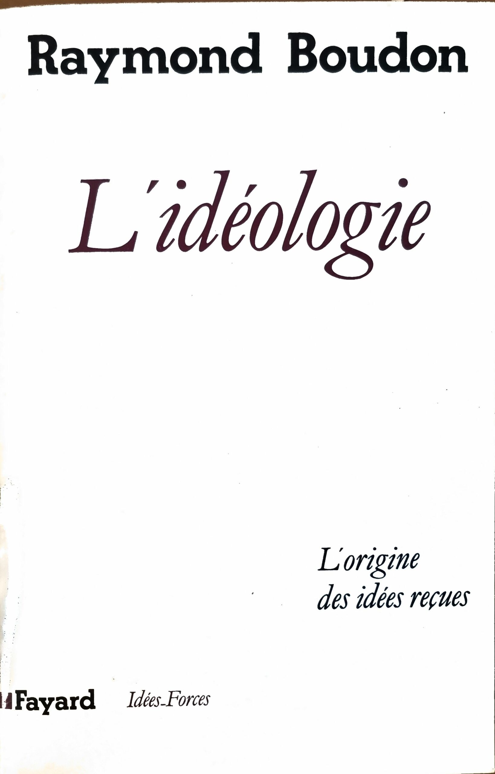 L&rsquo;idéologie : L&rsquo;origine des idées reçues