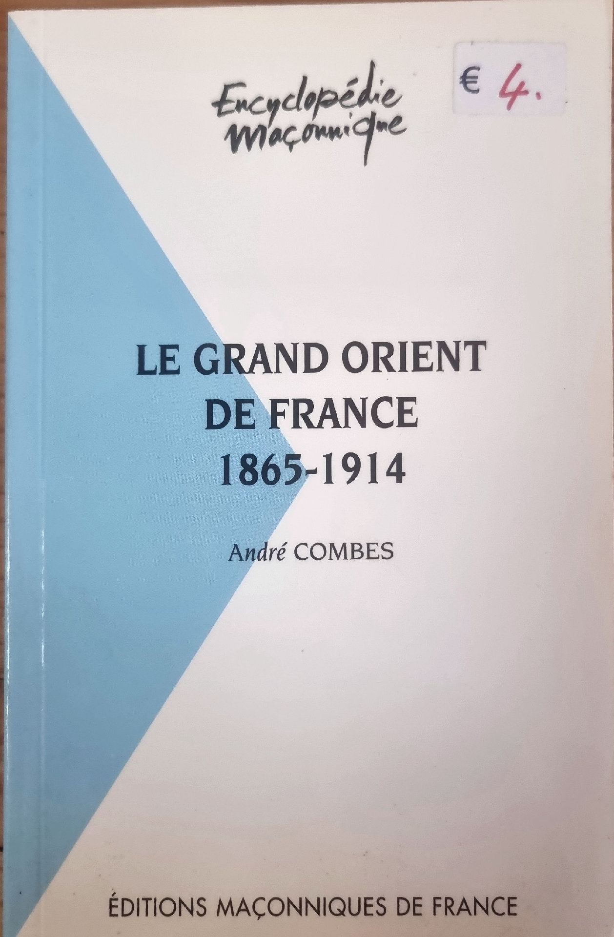 LE GRAND ORIENT DE FRANCE 1865-1914