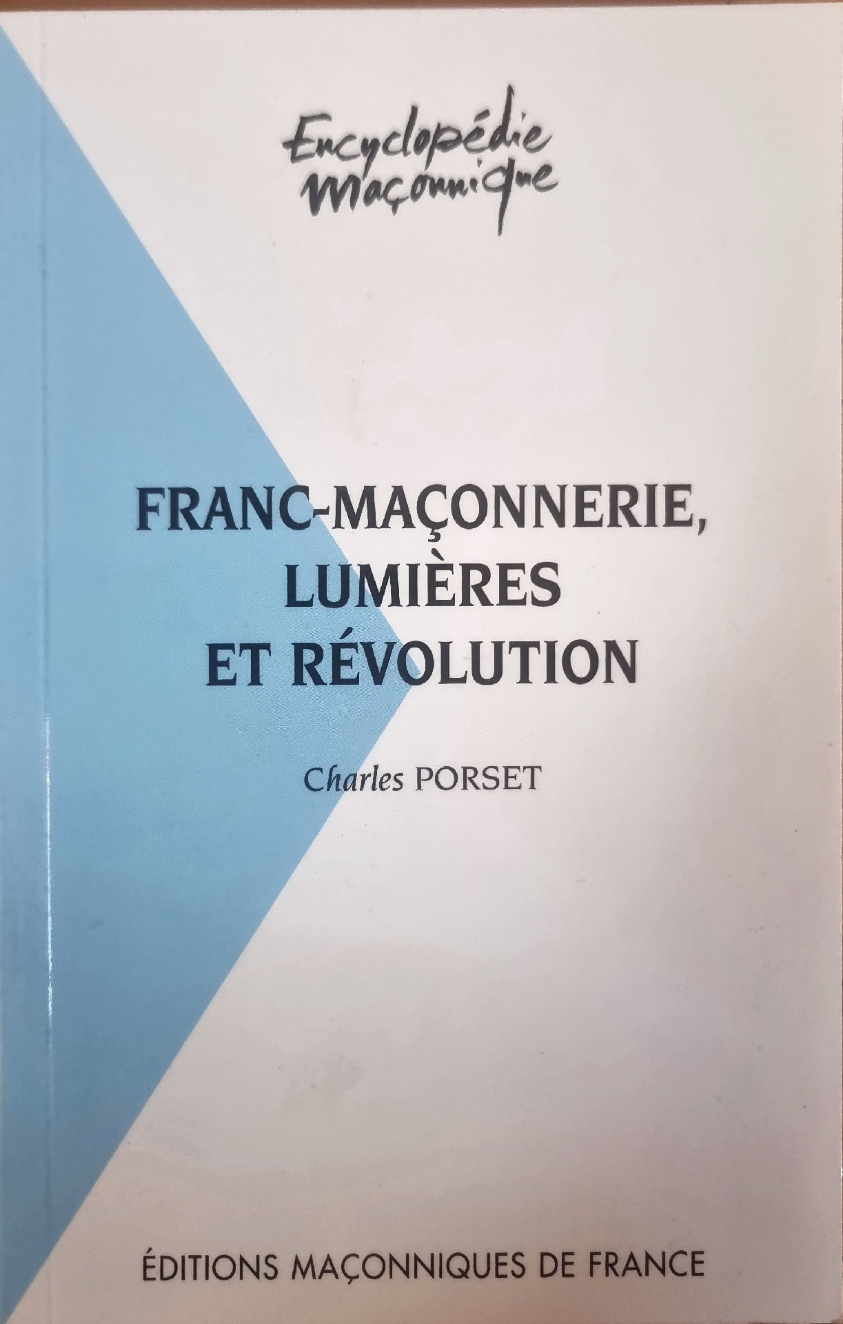 FRANC-MAÇONNERIE, LUMIÈRES ET RÉVOLUTION