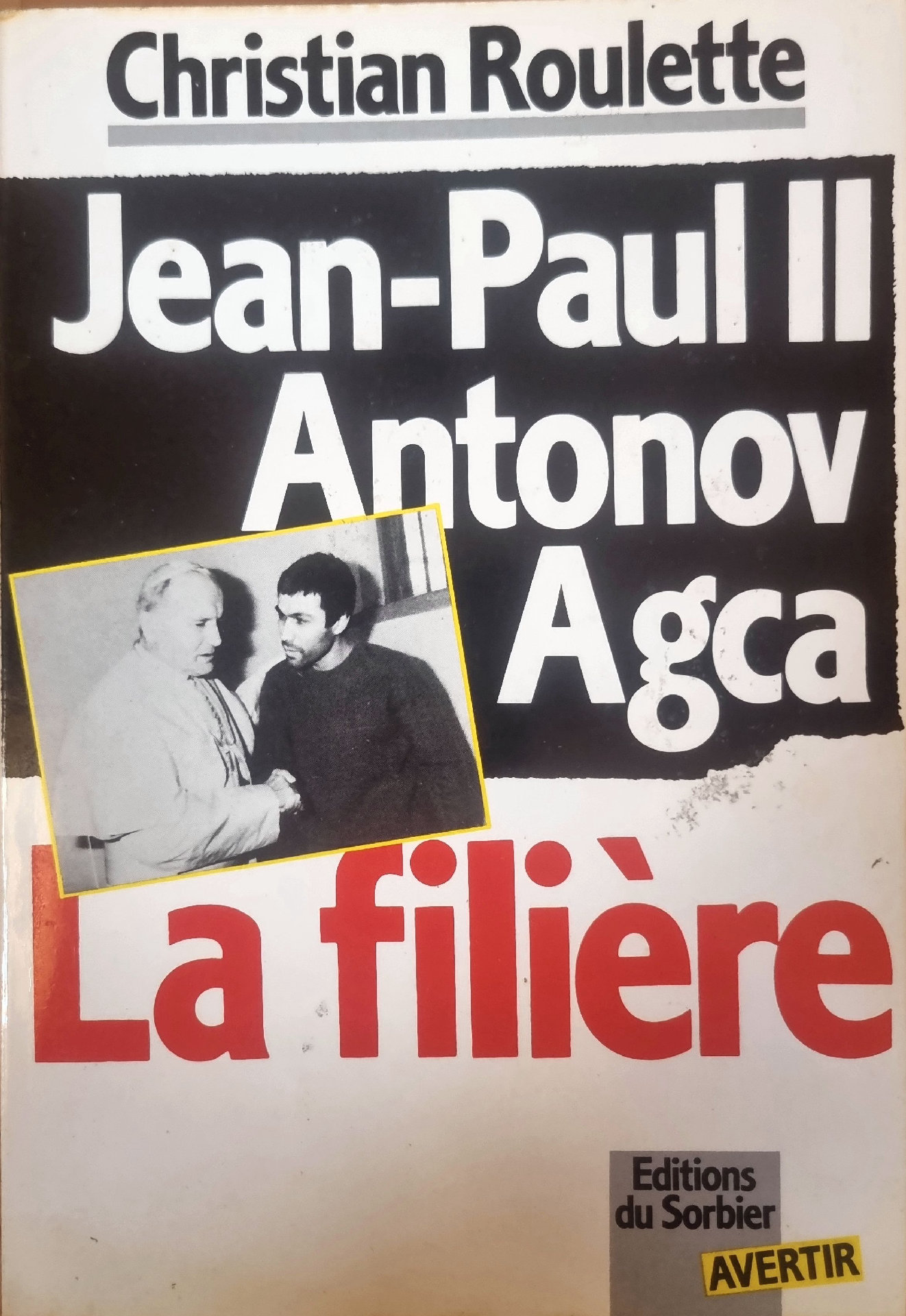Jean-Paul II Antonov Agca La filière