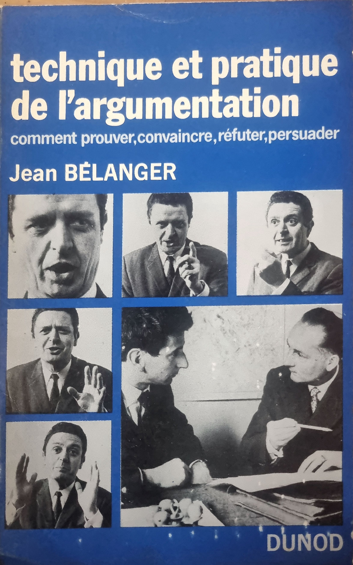 Technique et pratique de l&rsquo;argumentation : comment prouver, convaincre, réfuter, persuader