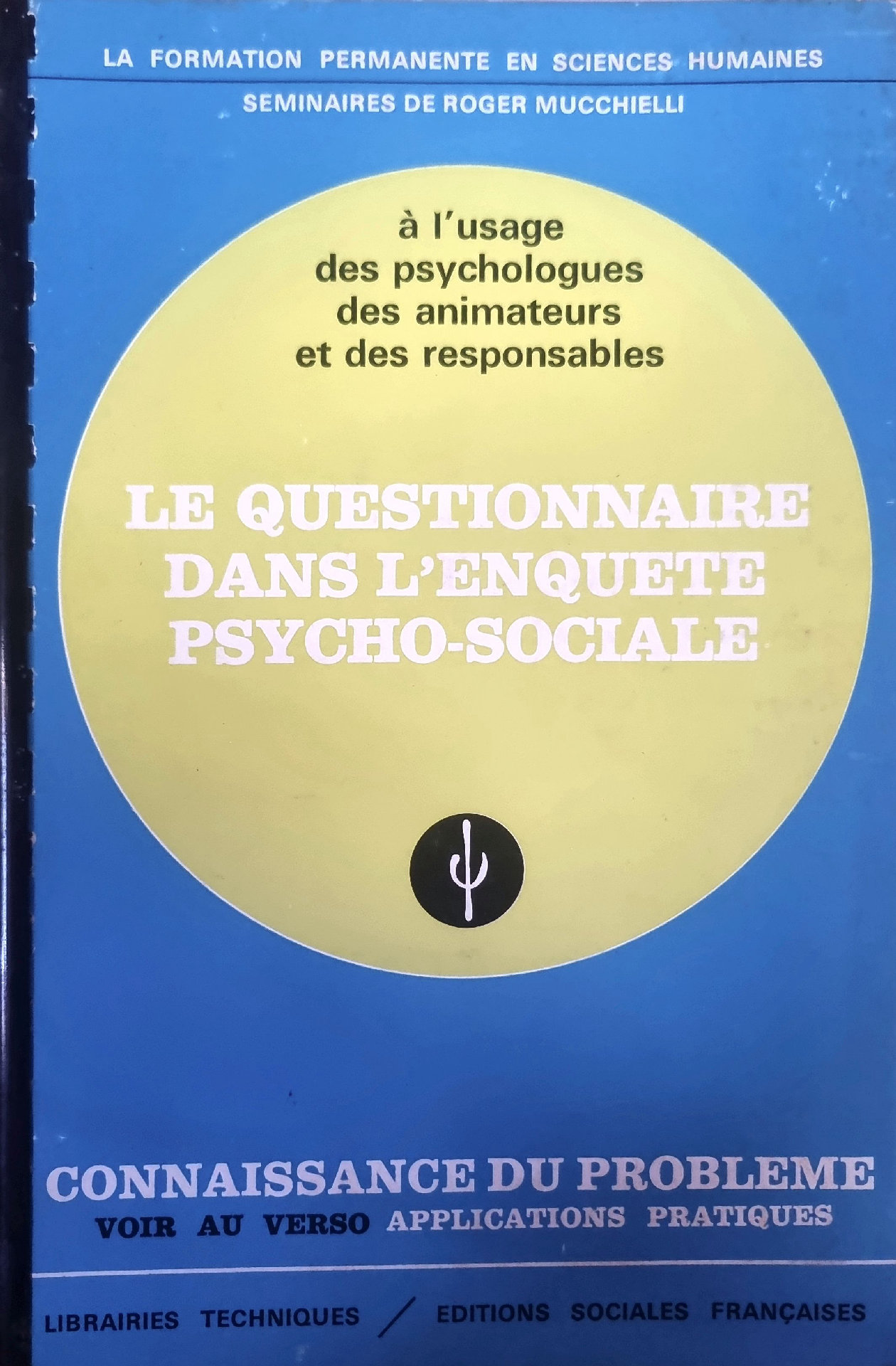 LE QUESTIONNAIRE DANS L&rsquo;ENQUETE PSYCHO-SOCIALE