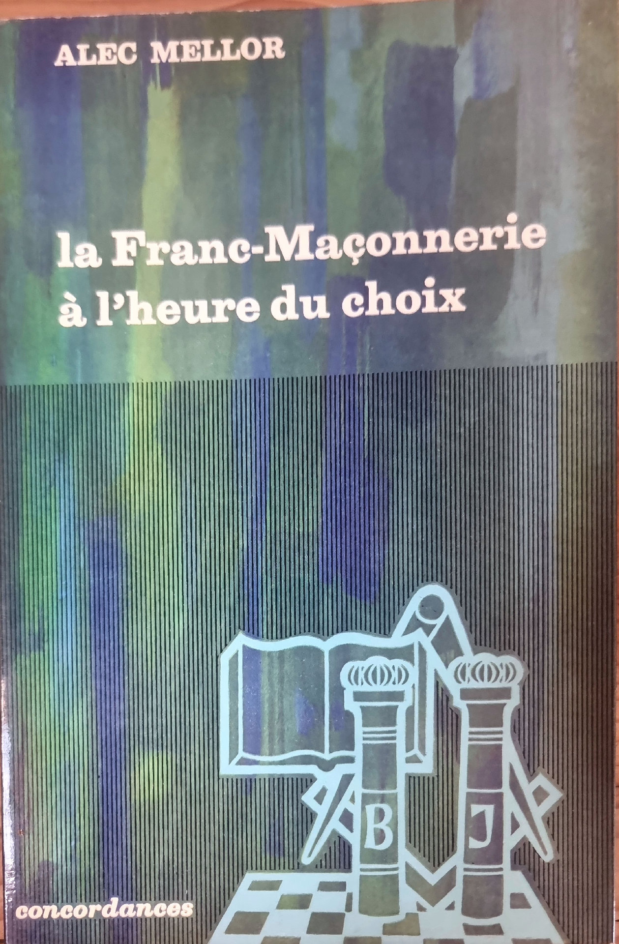 La Franc-Maçonnerie à l&rsquo;heure du choix