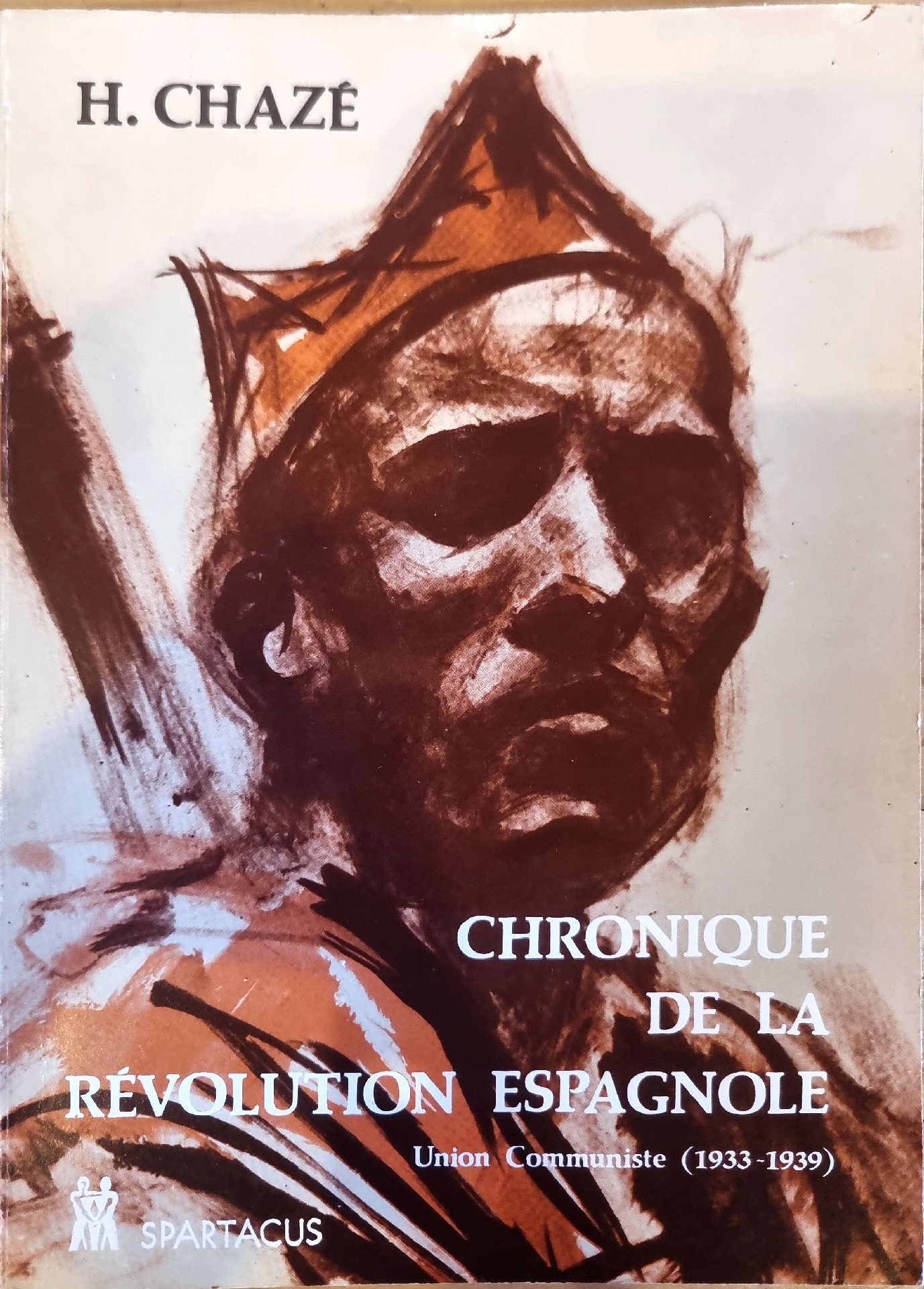 CHRONIQUE DE LA RÉVOLUTION ESPAGNOLE Union Communiste (1933-1939)