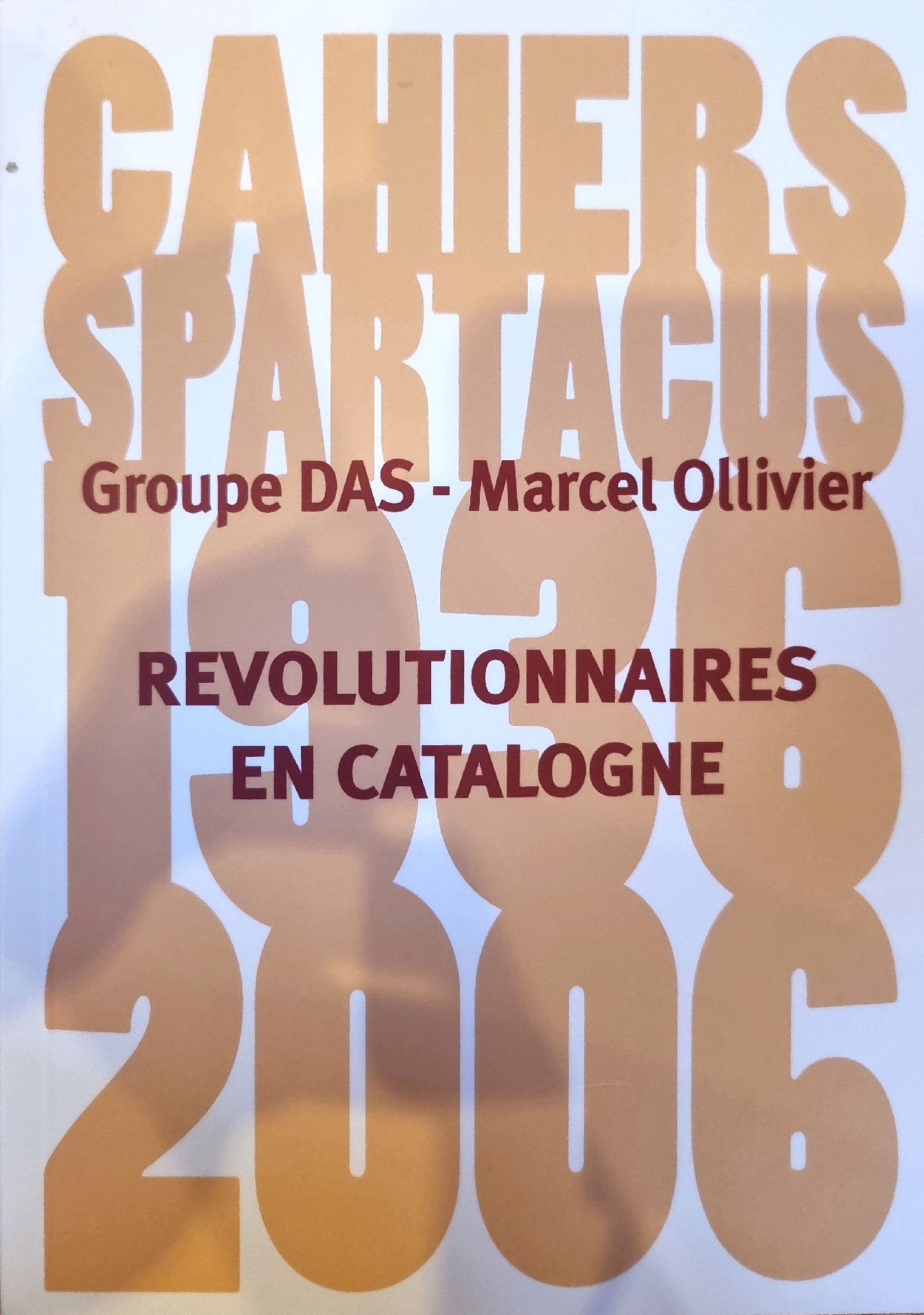 Cahiers Spartacus : 1936-2006 Révolutionnaires en Catalogne