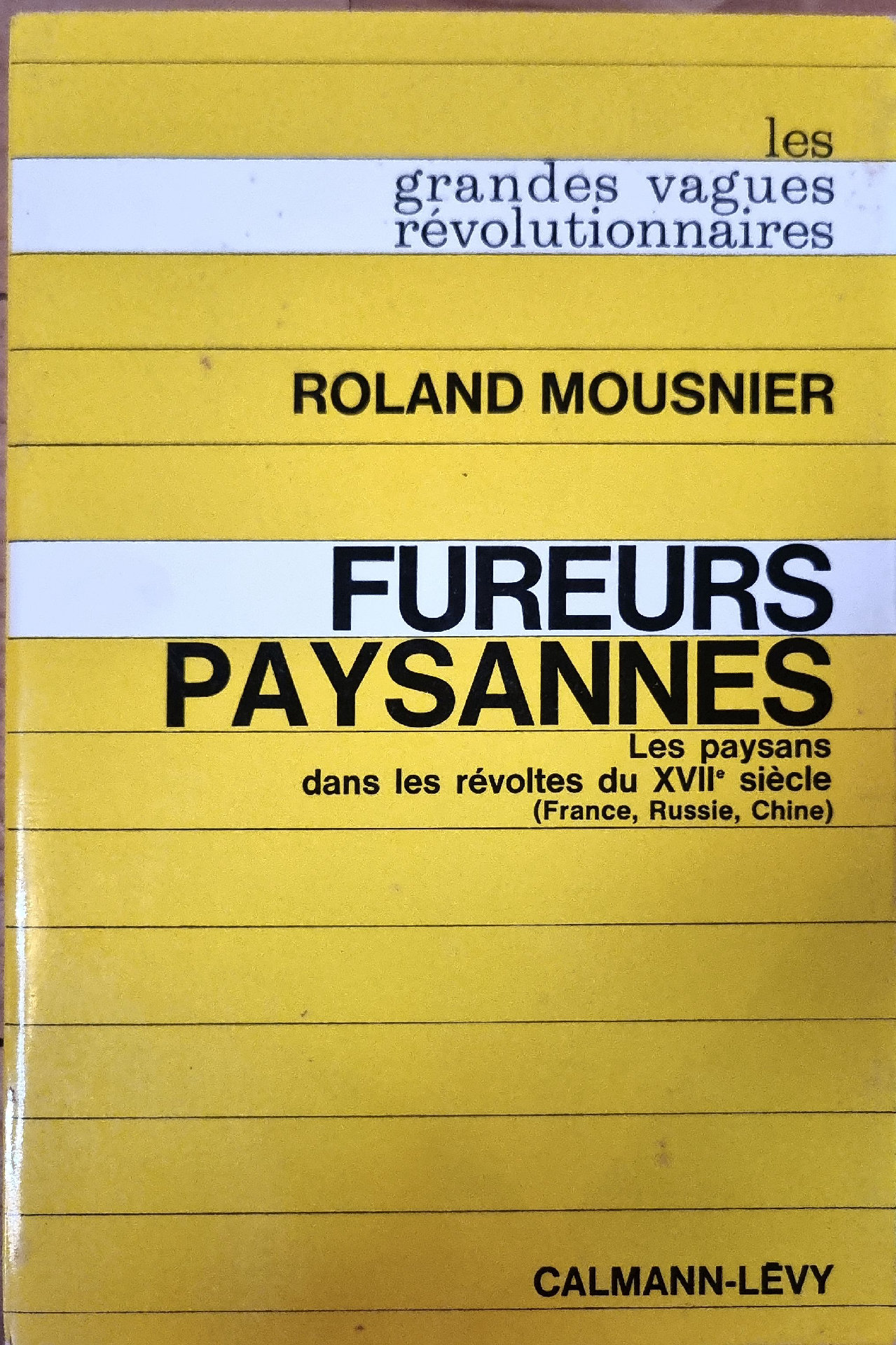 FUREURS PAYSANNES – Les paysans dans les révoltes du XVIIe siècle (France, Russie, Chine)