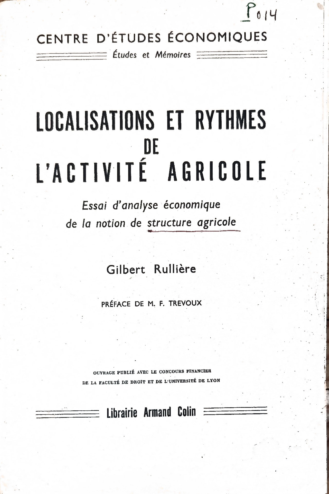 Localisations et Rythmes de l&rsquo;Activité Agricole : Essai d&rsquo;analyse économique de la notion de structure agricole