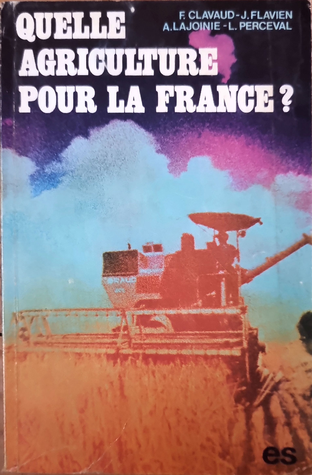 QUELLE AGRICULTURE POUR LA FRANCE ?