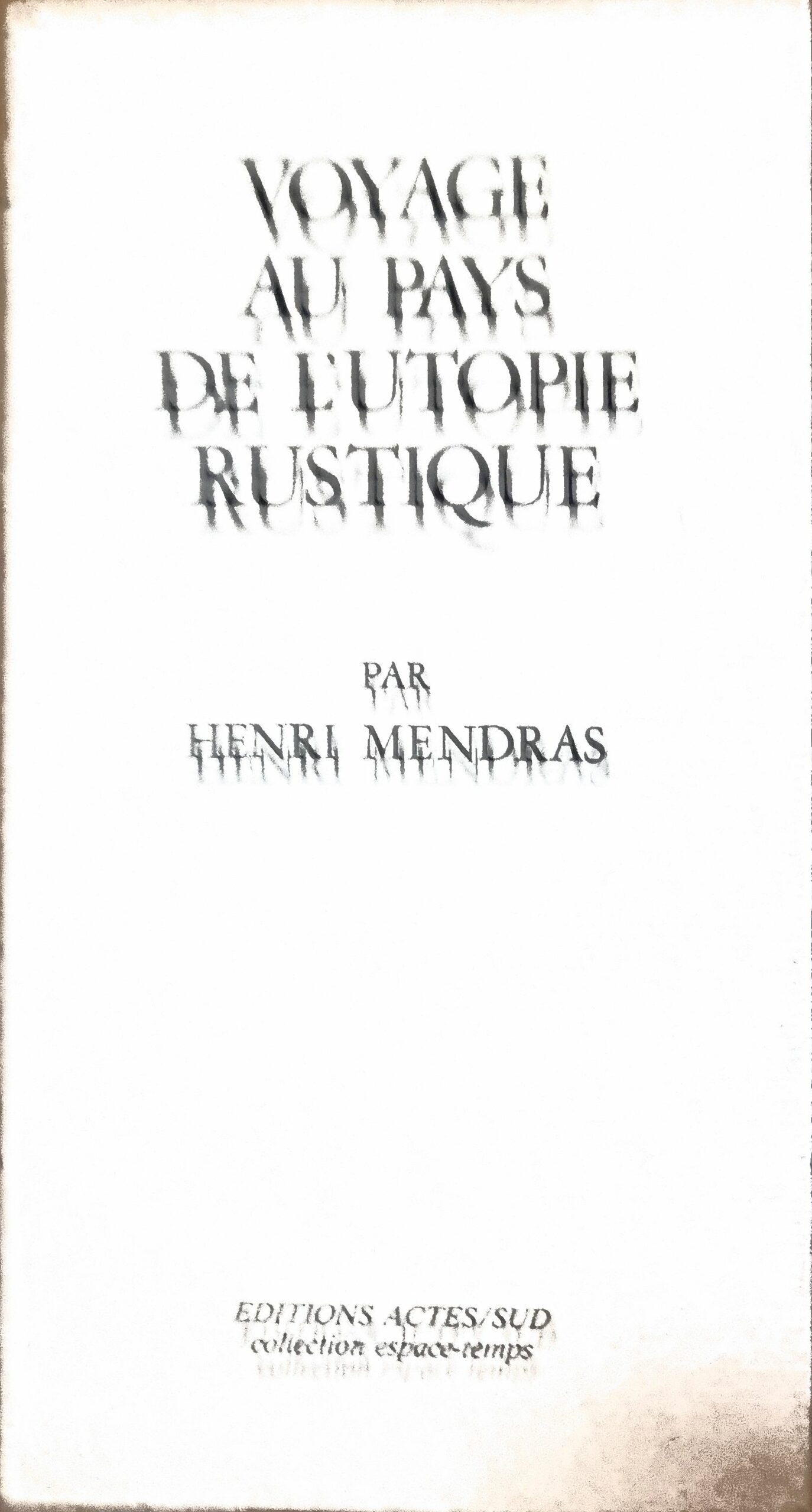 Voyage au pays de l&rsquo;utopie rustique
