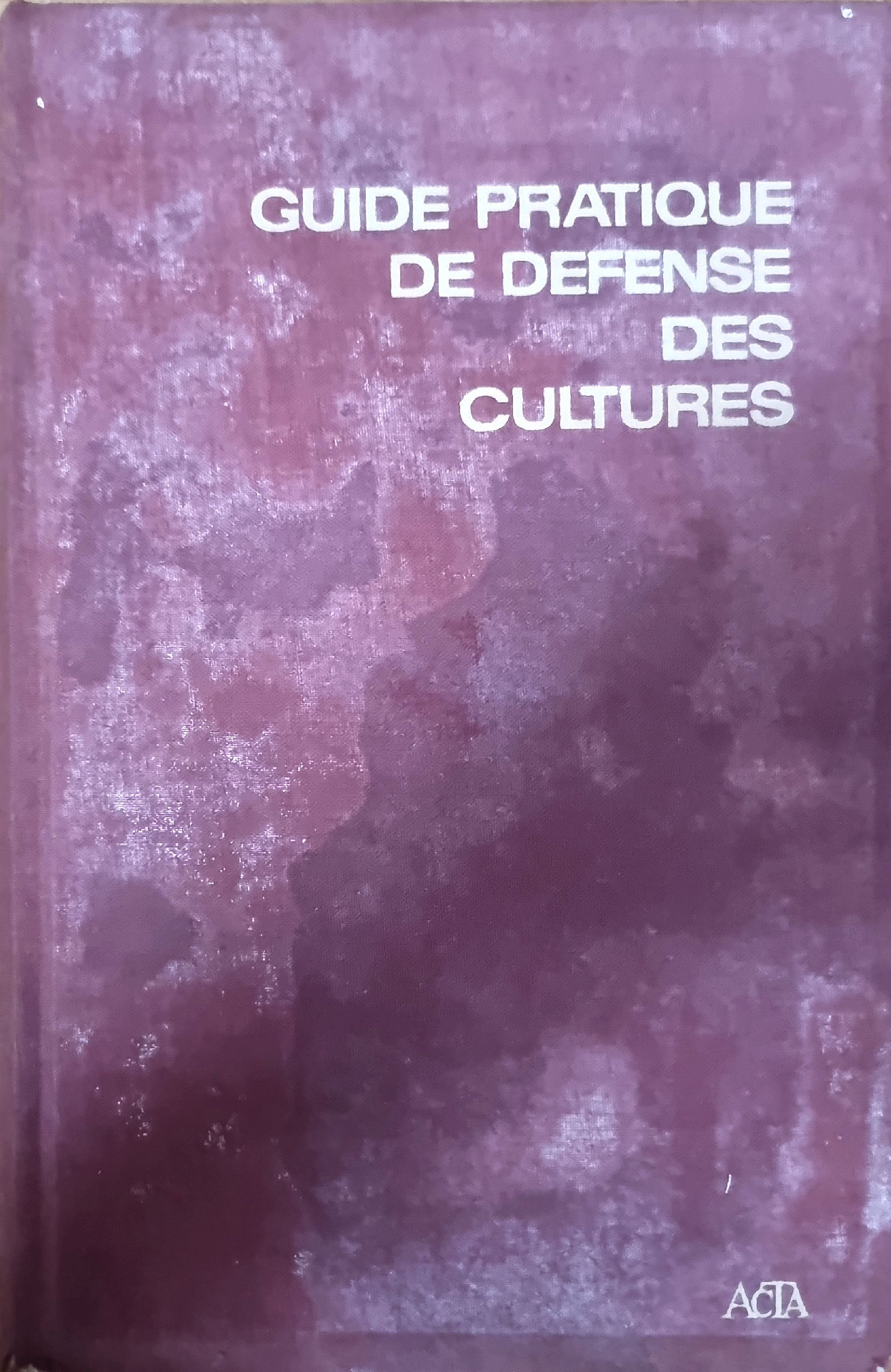 Guide Pratique de Défense des Cultures