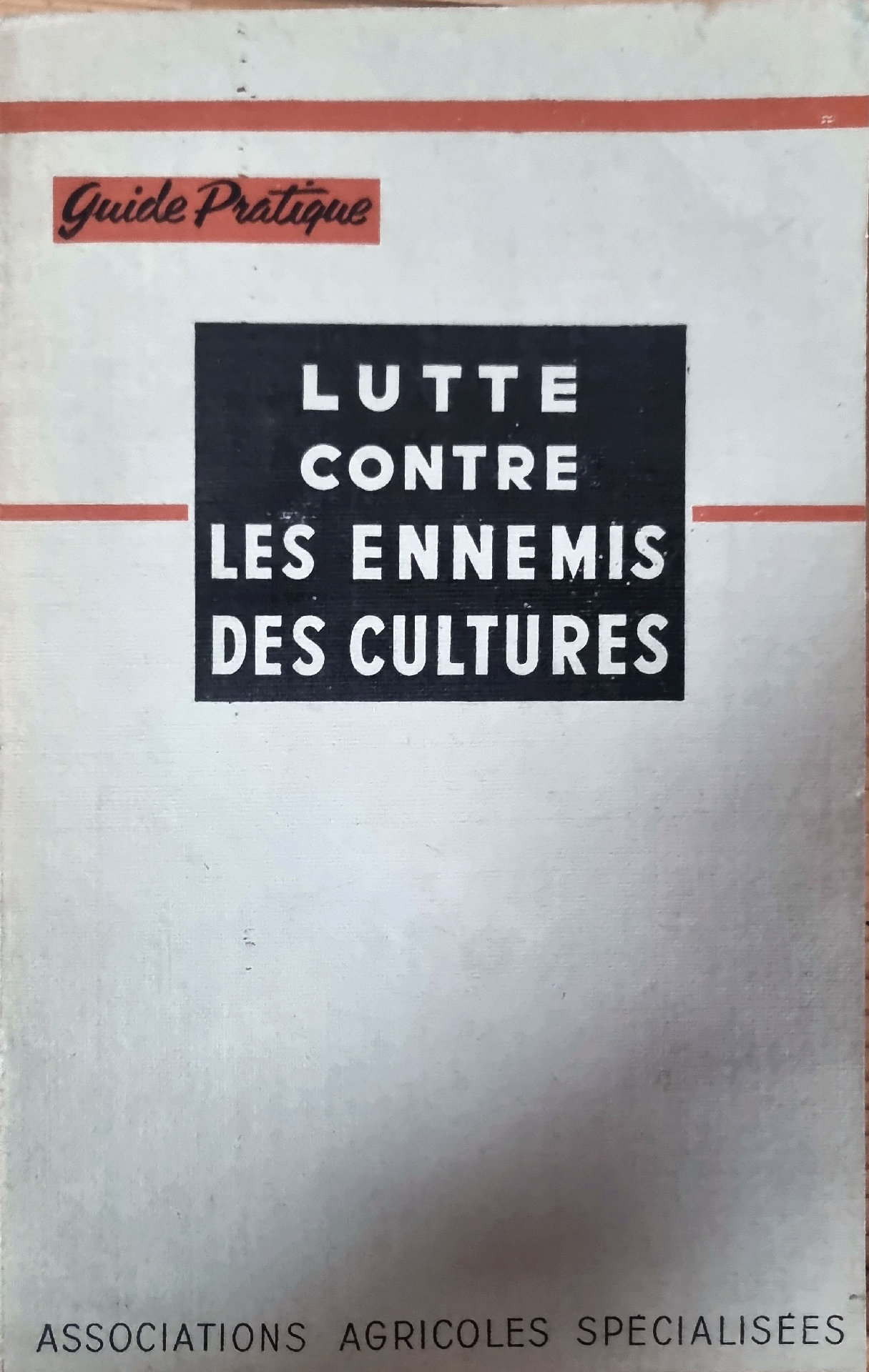 Guide Pratique de lutte contre les ennemis des cultures
