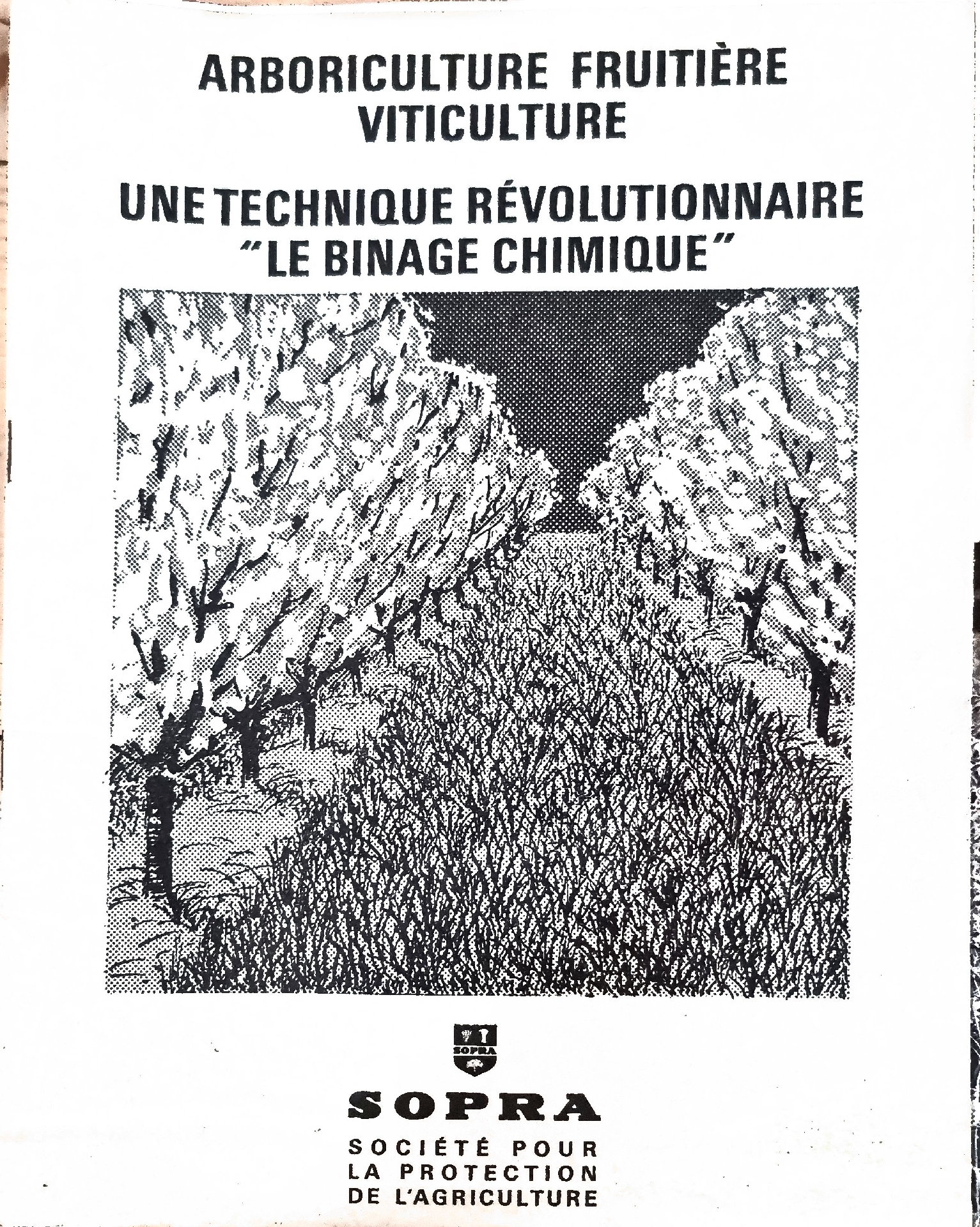 ARBORICULTURE FRUITIÈRE VITICULTURE UNE TECHNIQUE RÉVOLUTIONNAIRE « LE BINAGE CHIMIQUE »