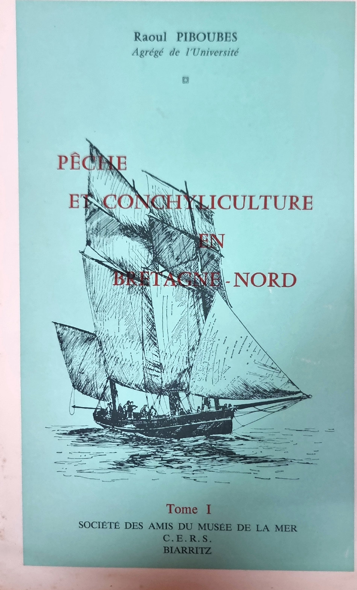 Pêche et Conchyliculture en Bretagne-Nord Tome I