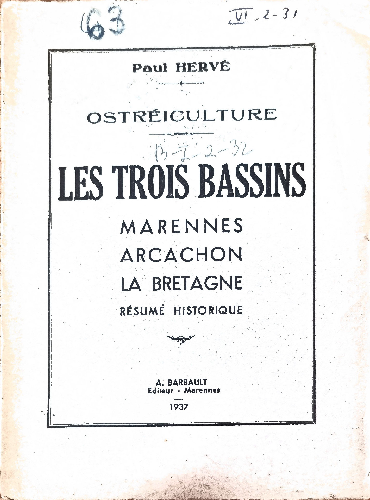 Ostréiculture Les Trois Bassins : Marennes, Arcachon, La Bretagne (Résumé Historique)