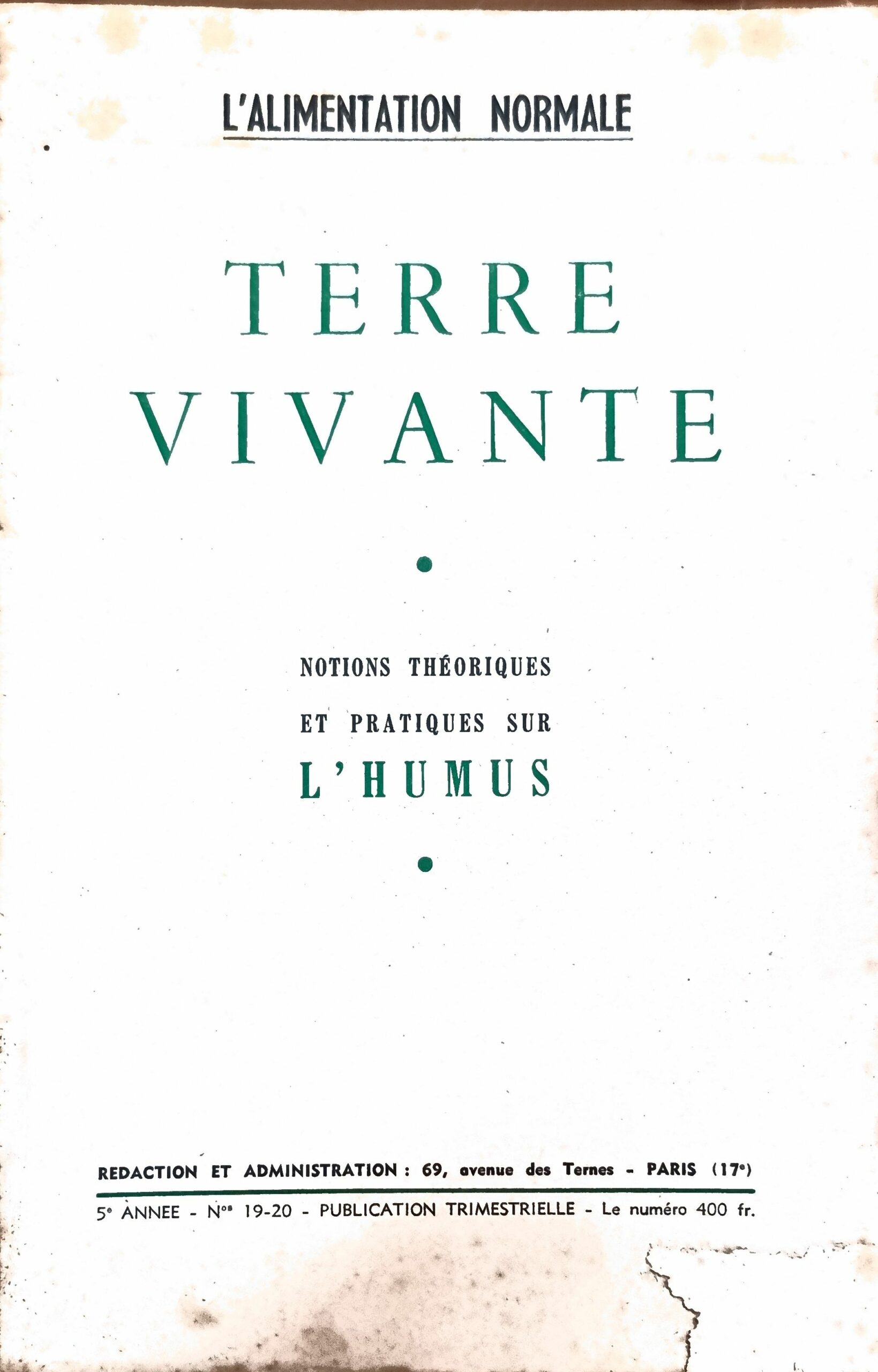 L&rsquo;ALIMENTATION NORMALE N° 19-20 – TERRE VIVANTE : Notions théoriques et pratiques sur l&rsquo;humus
