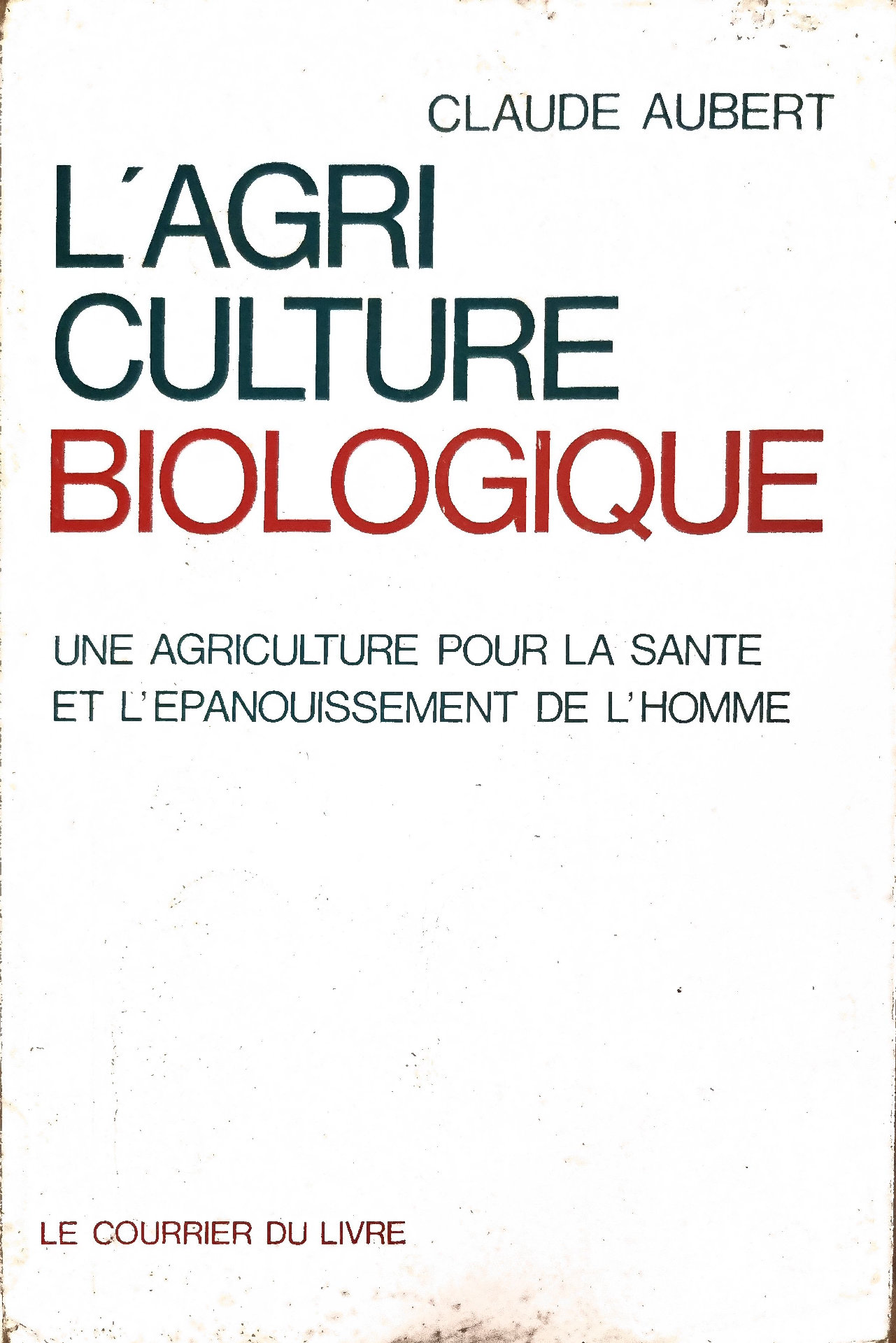 L&rsquo;AGRICULTURE BIOLOGIQUE