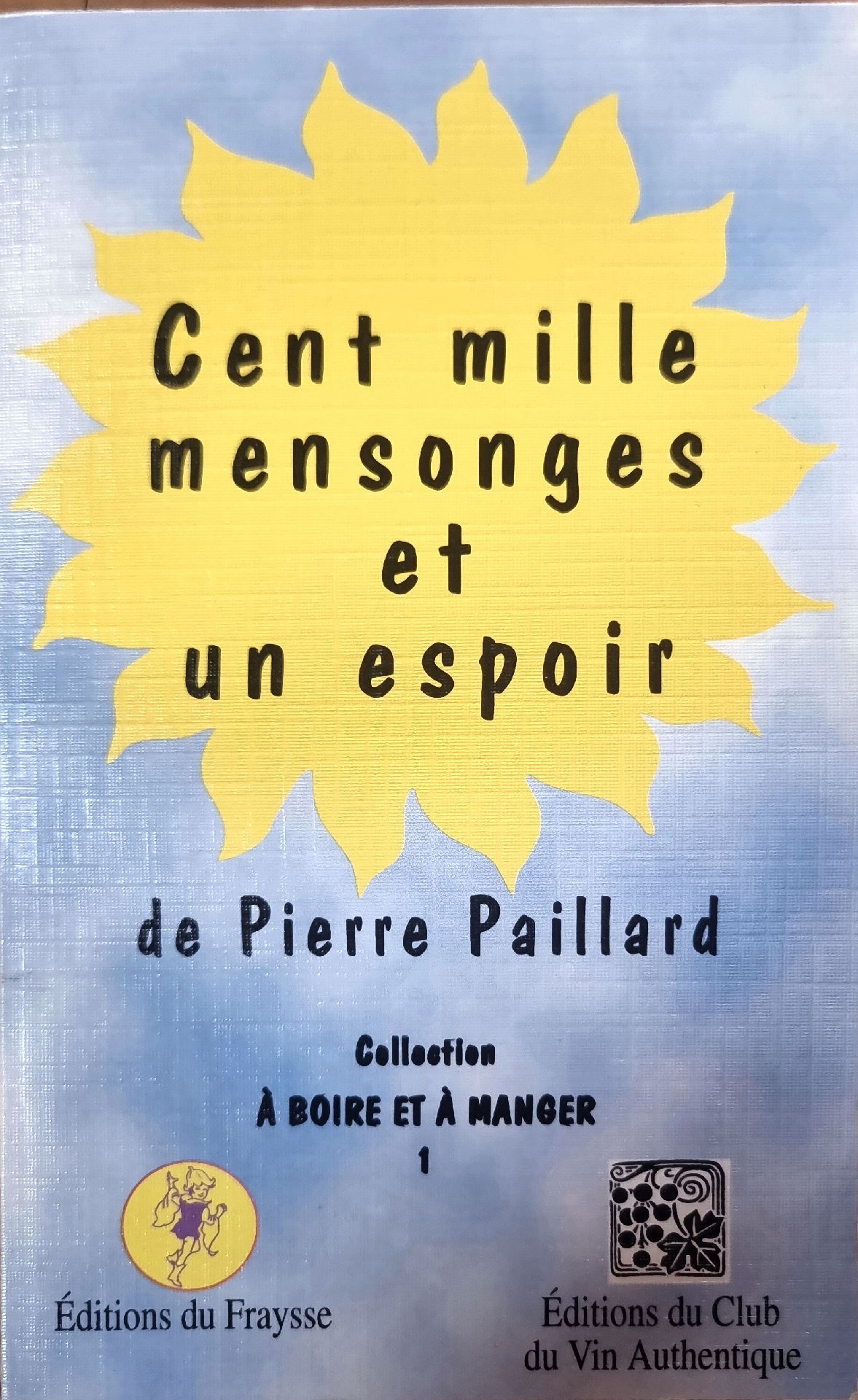 Cent mille mensonges et un espoir