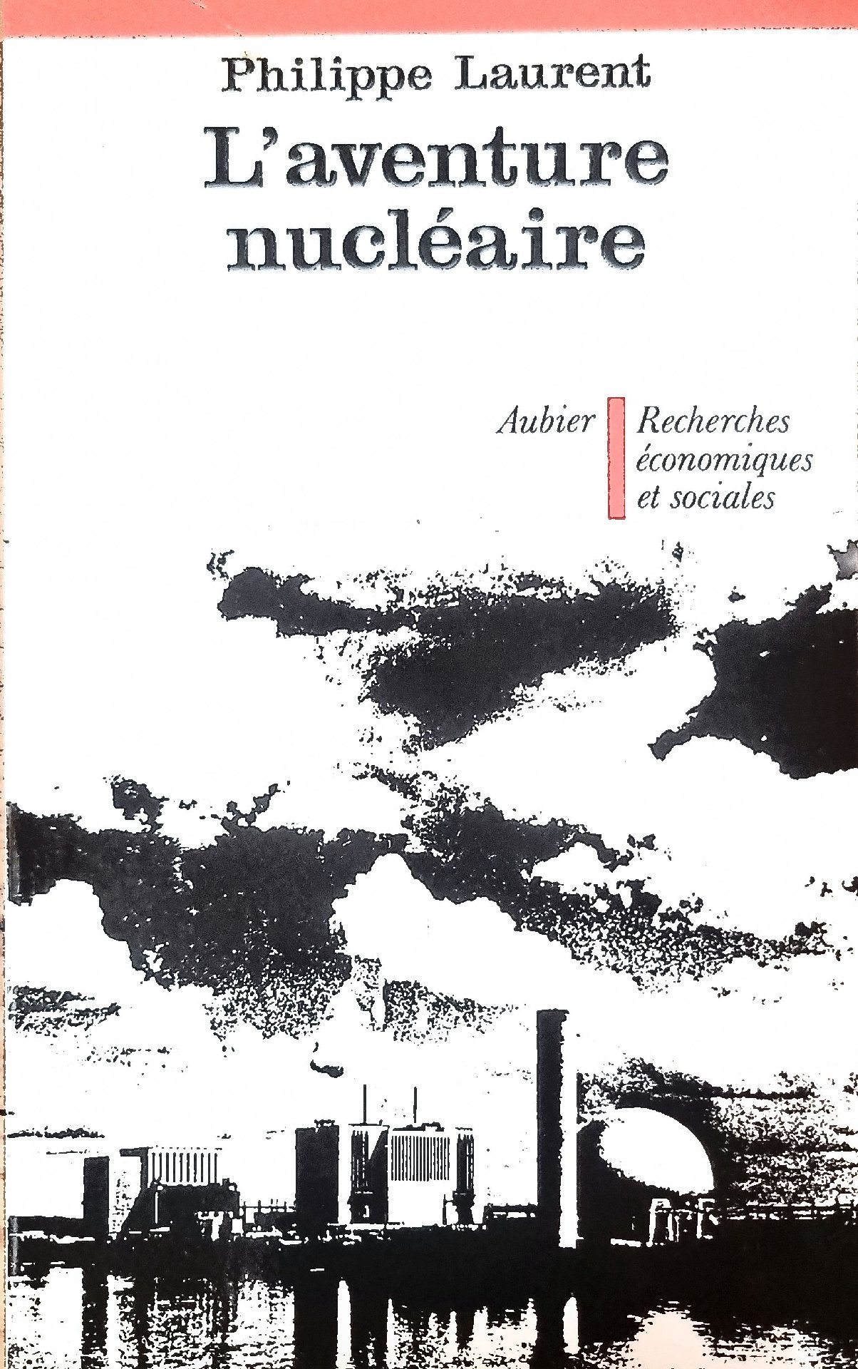 L&rsquo;aventure nucléaire