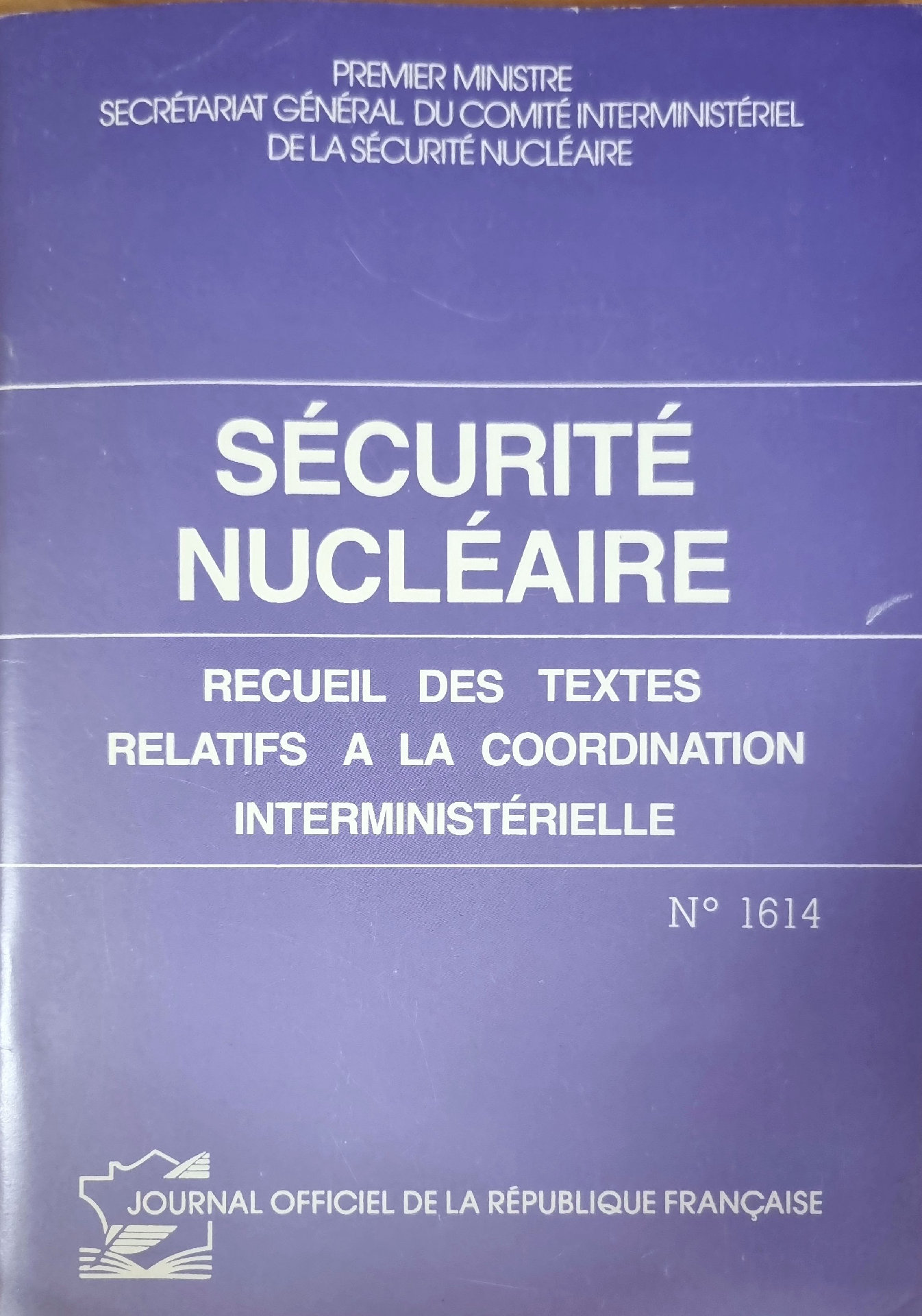 SÉCURITÉ NUCLÉAIRE – RECUEIL DES TEXTES RELATIFS À LA COORDINATION INTERMINISTÉRIELLE