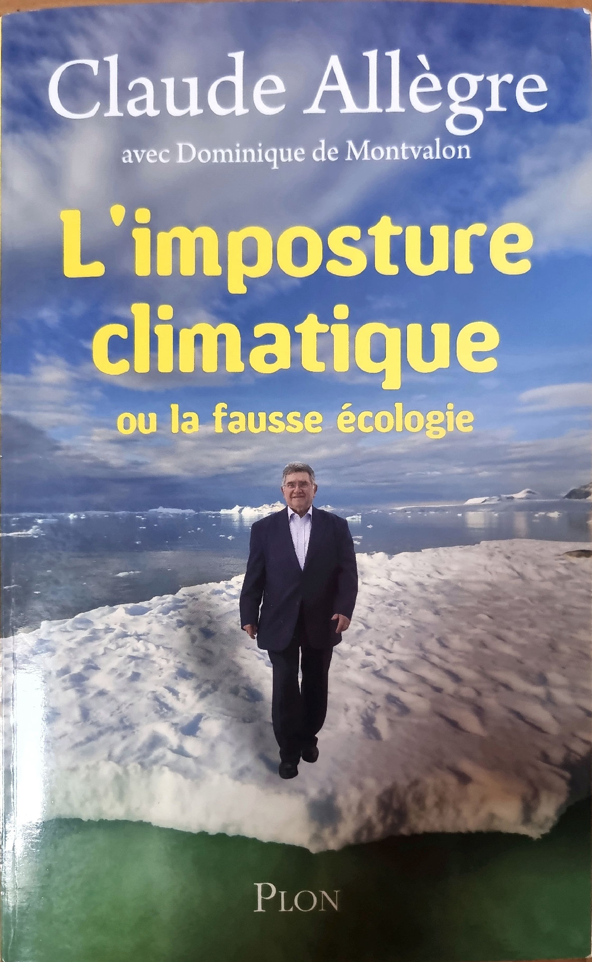L&rsquo;imposture climatique ou la fausse écologie