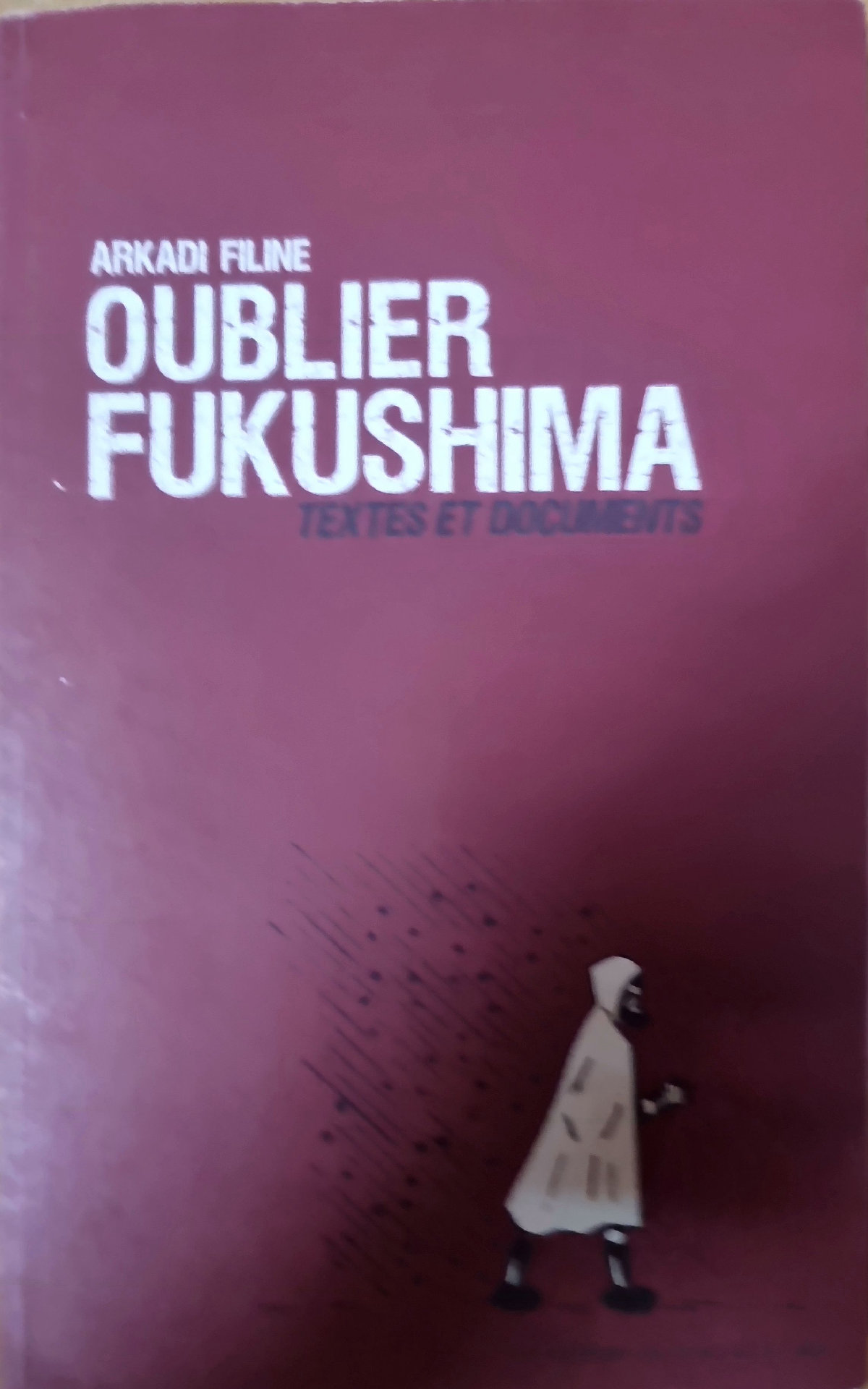 Oublier Fukushima