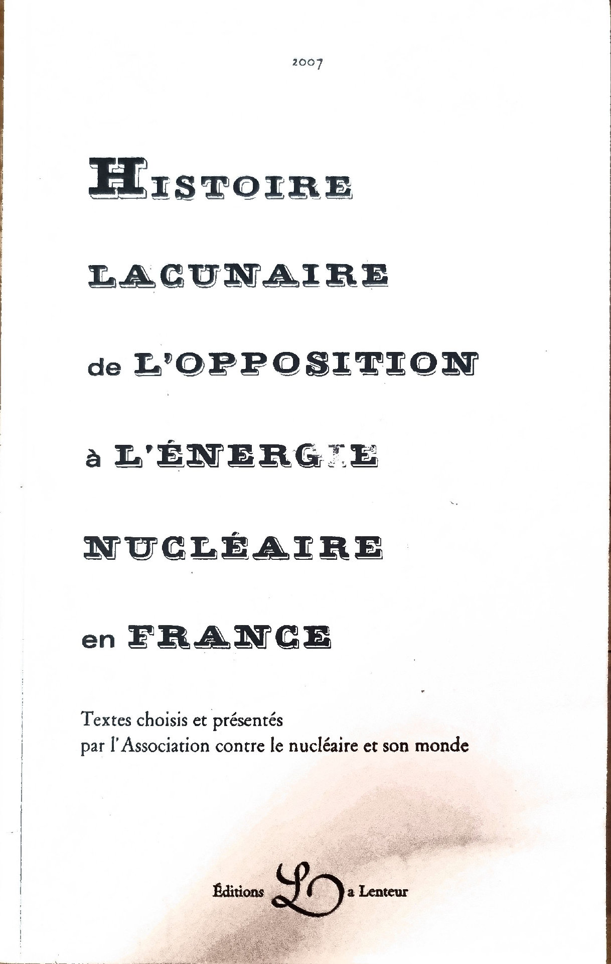 Histoire lacunaire de l&rsquo;opposition à l&rsquo;énergie nucléaire en France