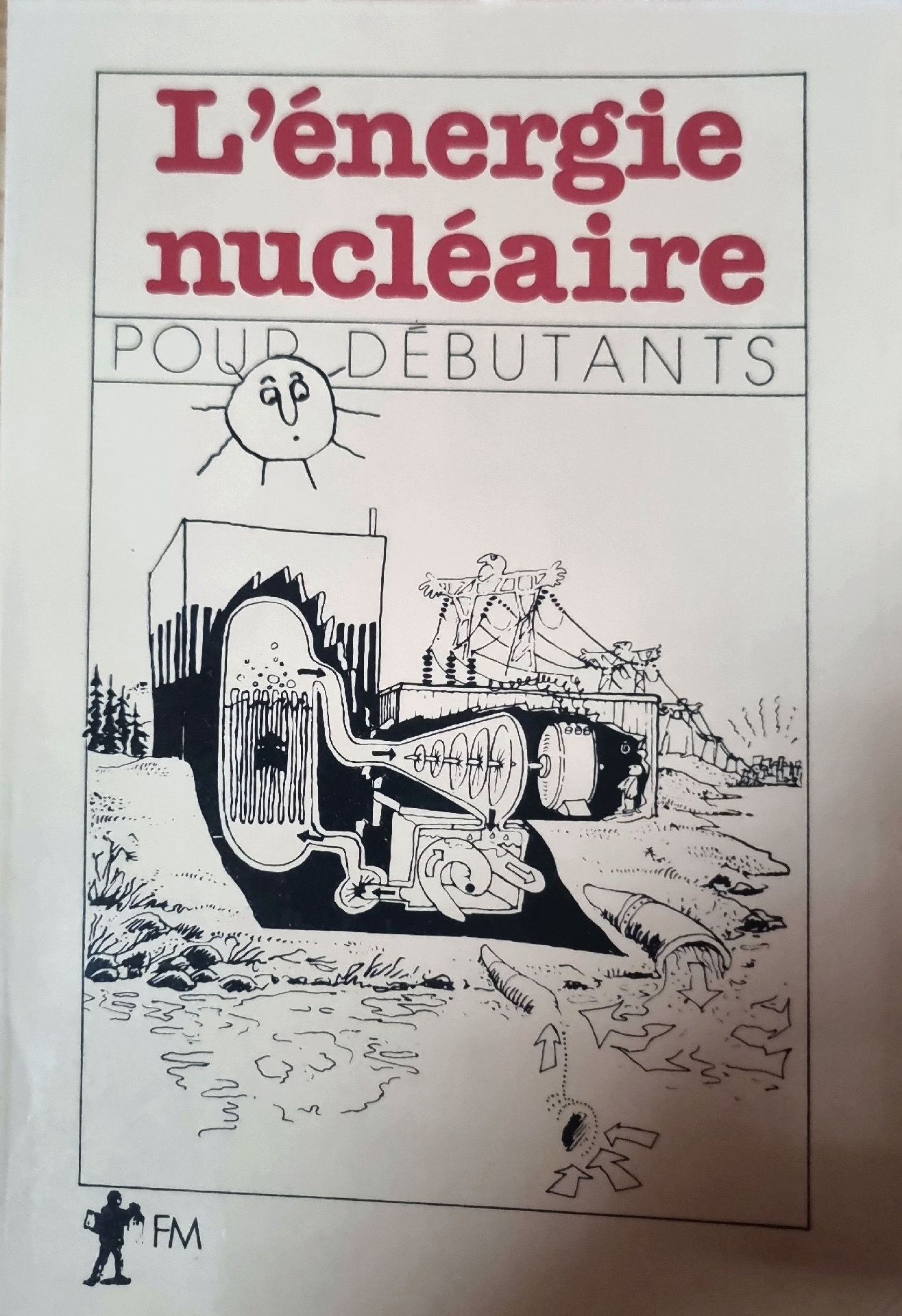 L&rsquo;énergie nucléaire pour débutants