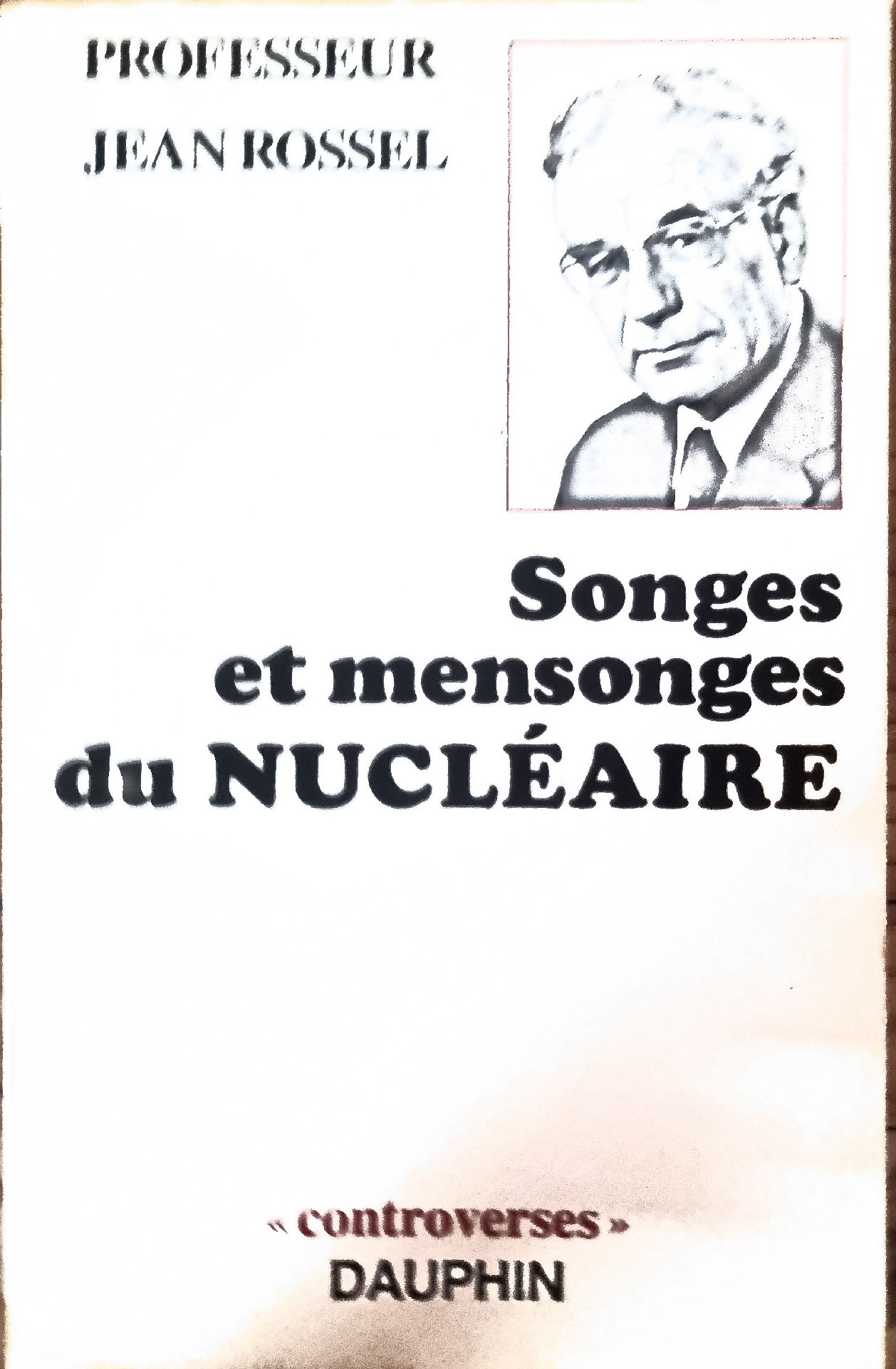 Songes et mensonges du NUCLÉAIRE