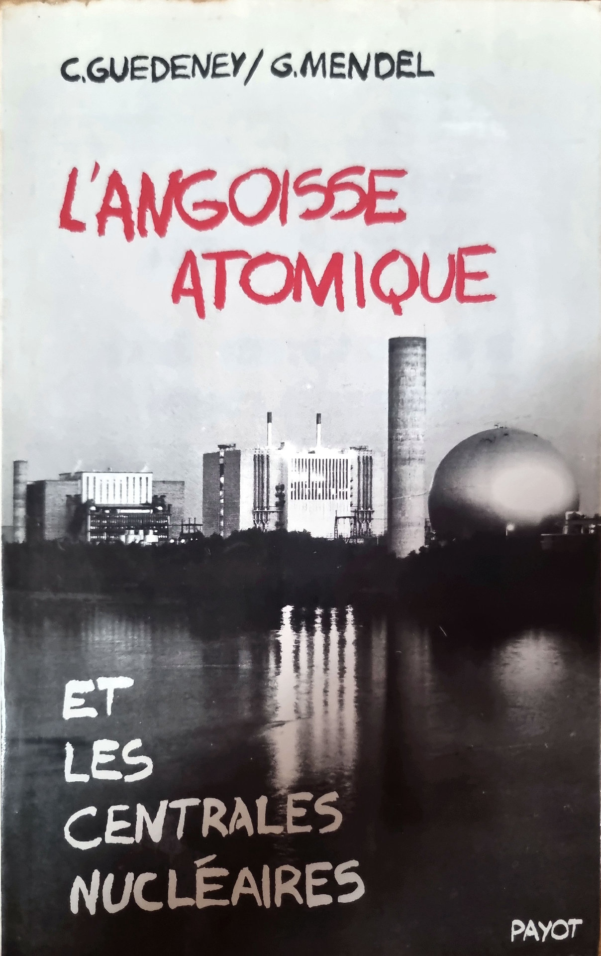 L&rsquo;ANGOISSE ATOMIQUE ET LES CENTRALES NUCLÉAIRES