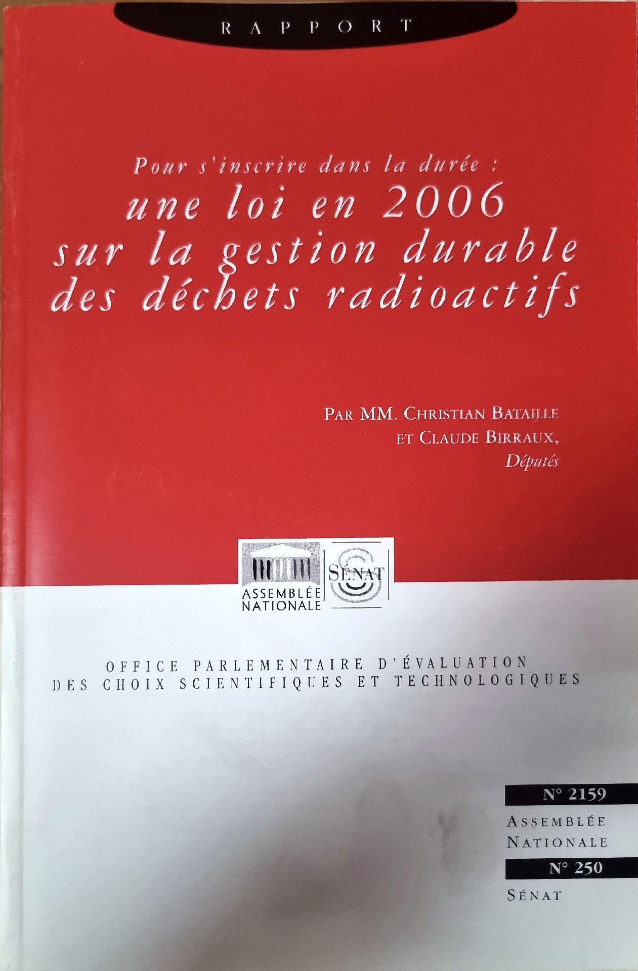 RAPPORT Pour s&rsquo;inscrire dans la durée : une loi en 2006 sur la gestion durable des déchets radioactifs